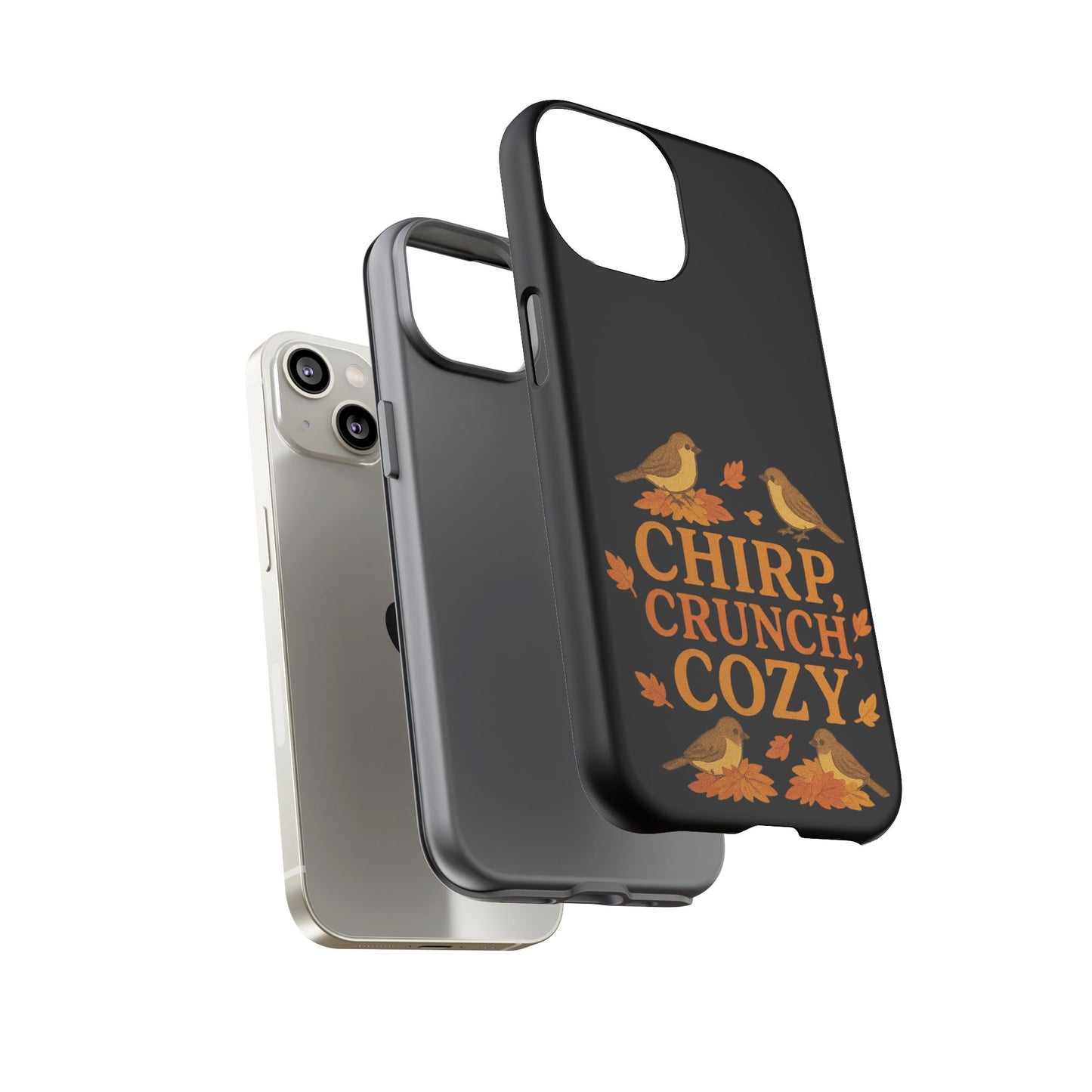 Chirp Crunch Cozy Autumn Themed Phone Case