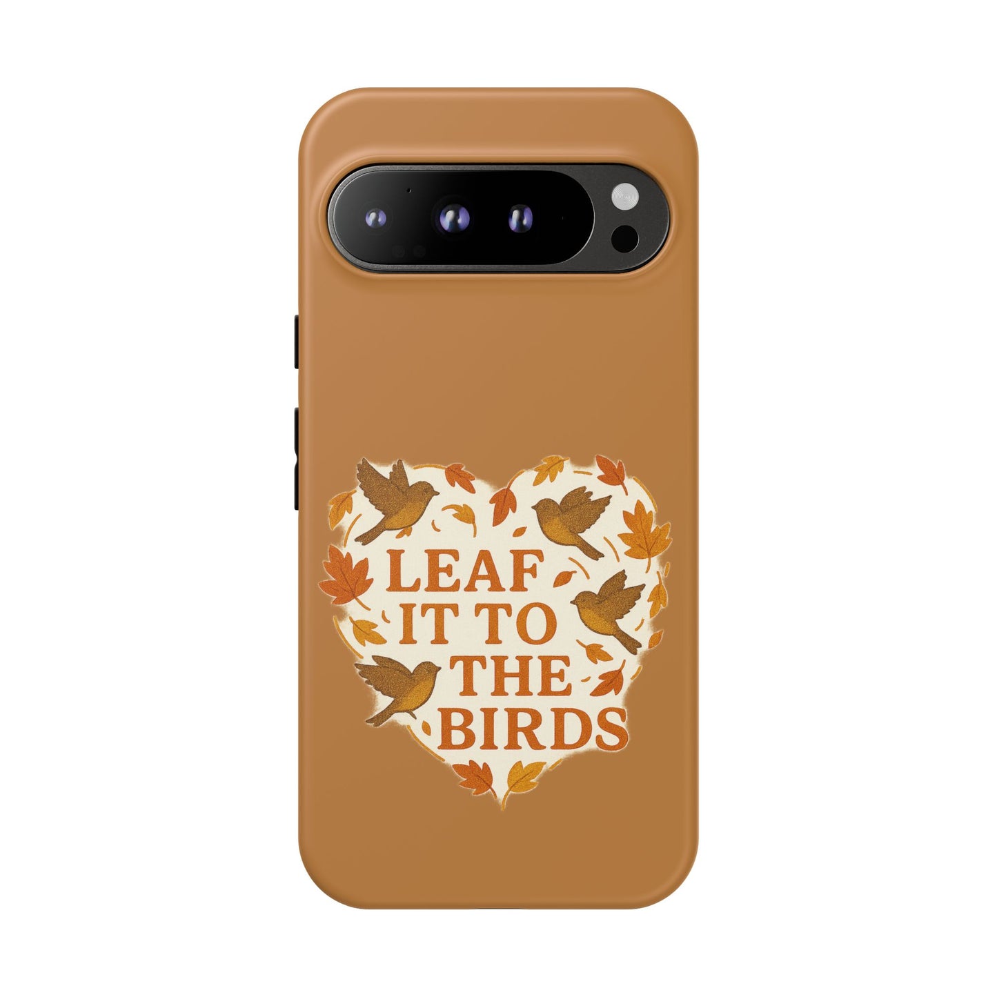 leaf It To The Birds Autumn Themed Phone Case