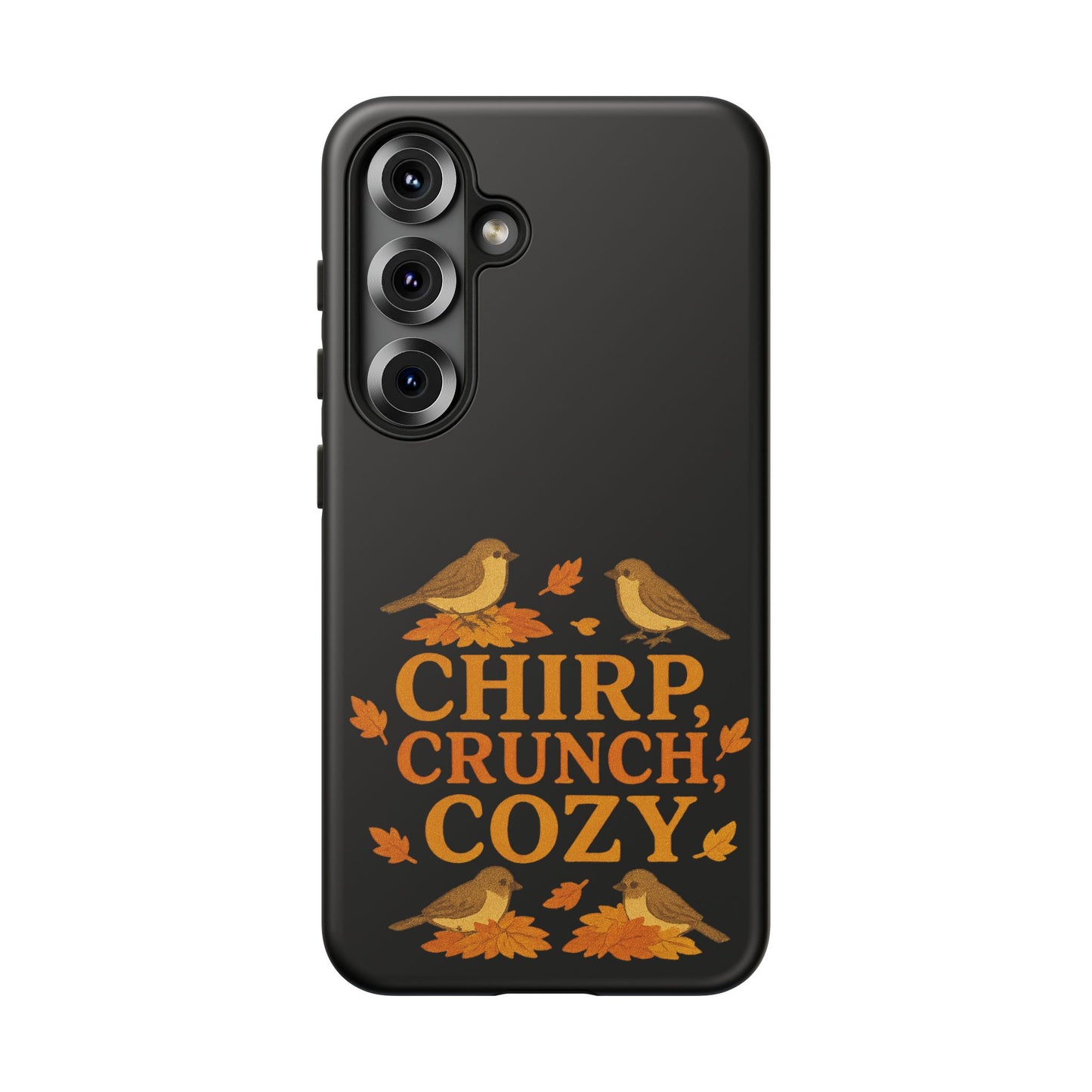 Chirp Crunch Cozy Autumn Themed Phone Case