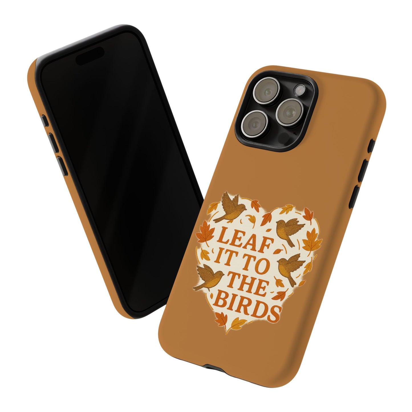 leaf It To The Birds Autumn Themed Phone Case