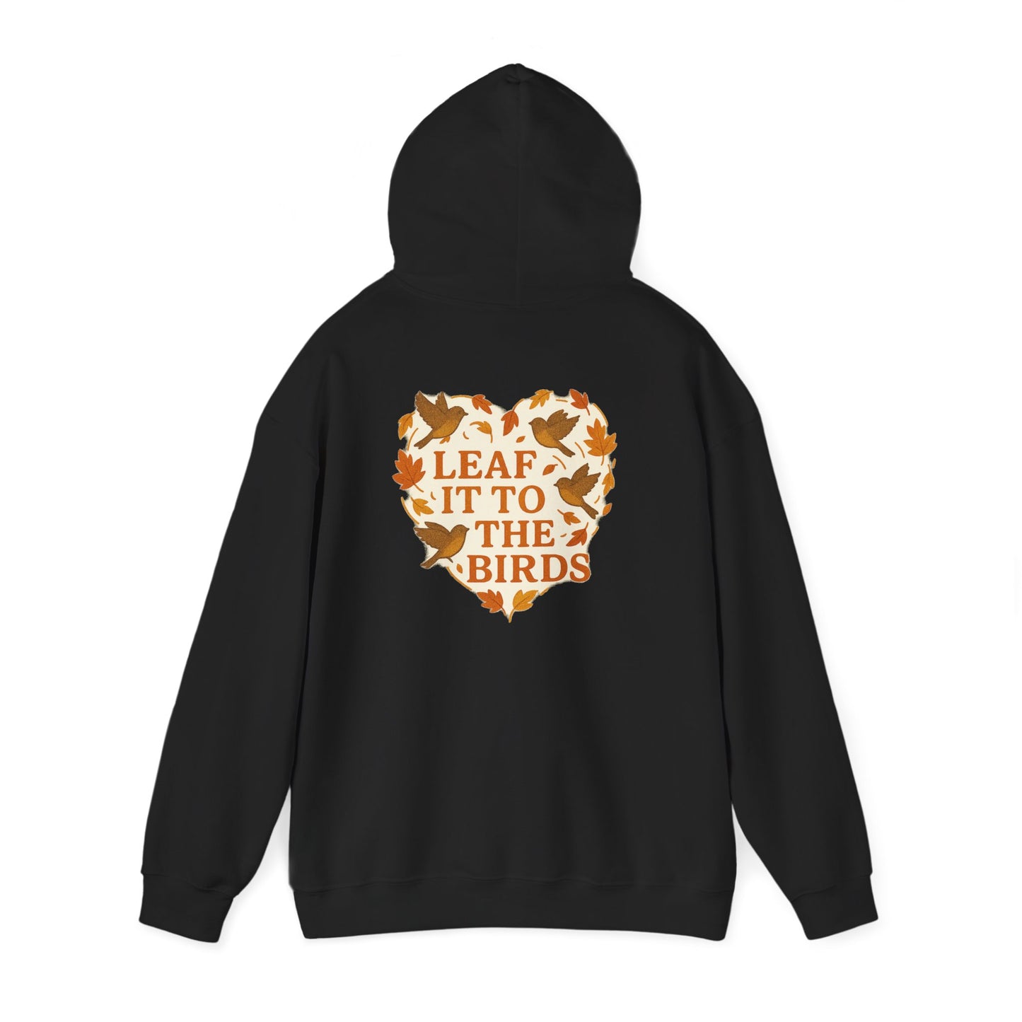 leaf It To The Birds Autumn Themed Hoodie