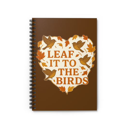leaf It To The birds Autumn Themed Spiral Notebook