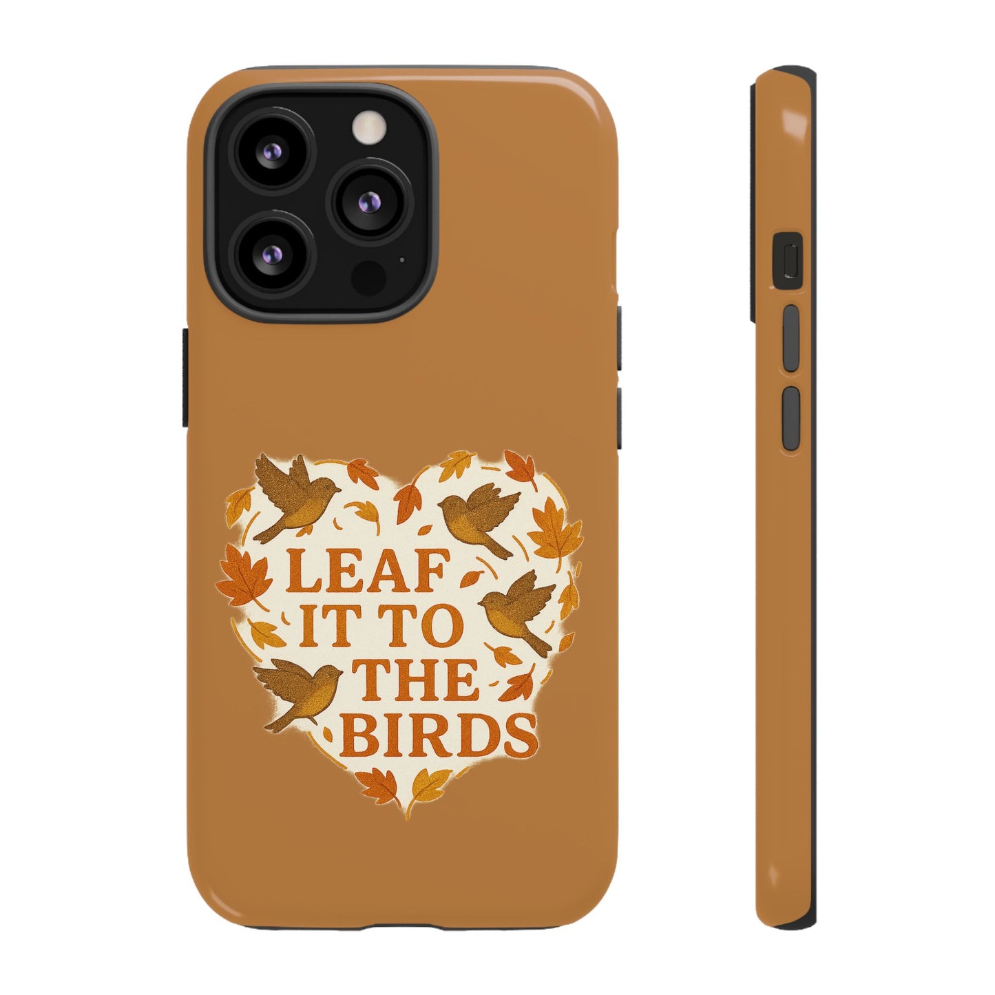 leaf It To The Birds Autumn Themed Phone Case