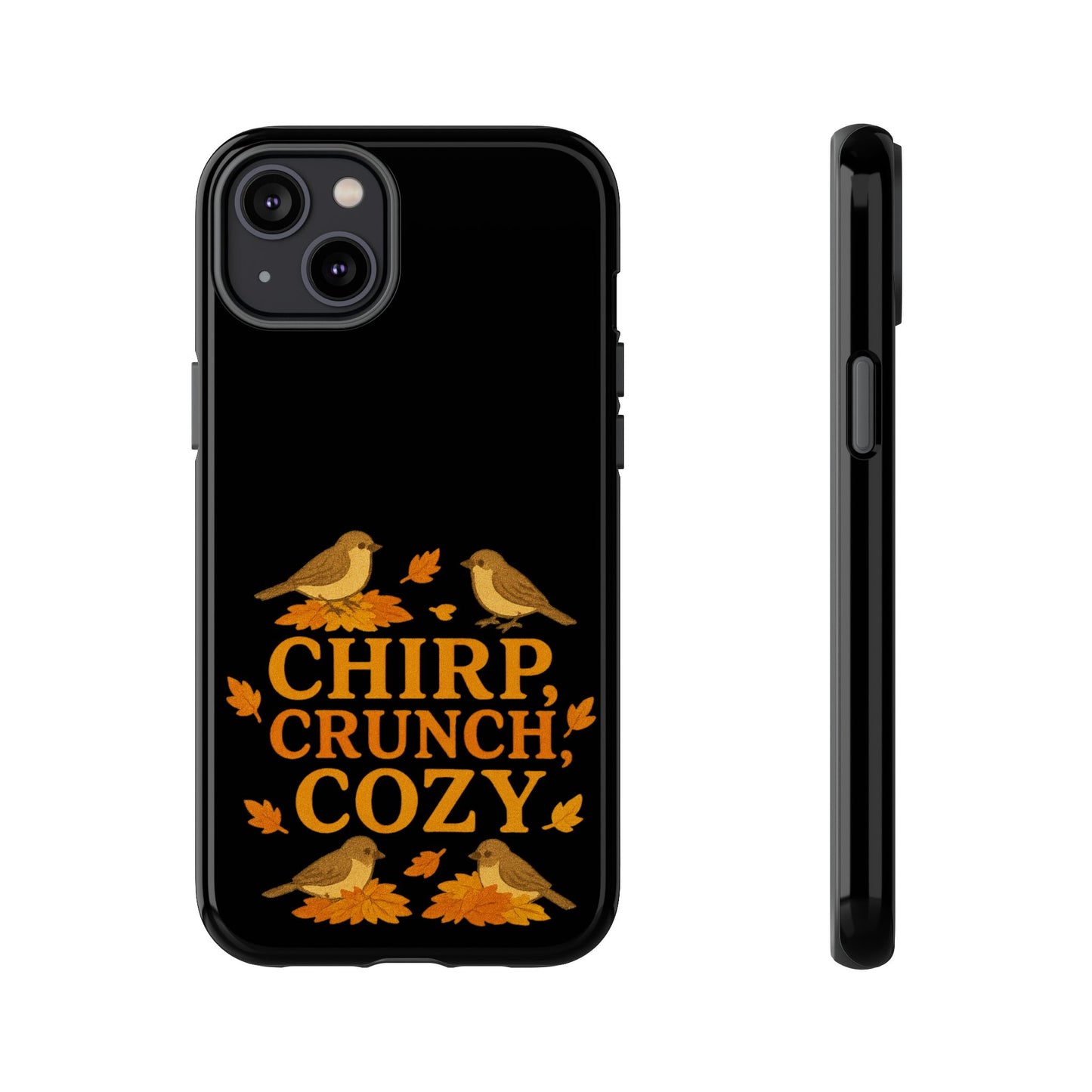 Chirp Crunch Cozy Autumn Themed Phone Case
