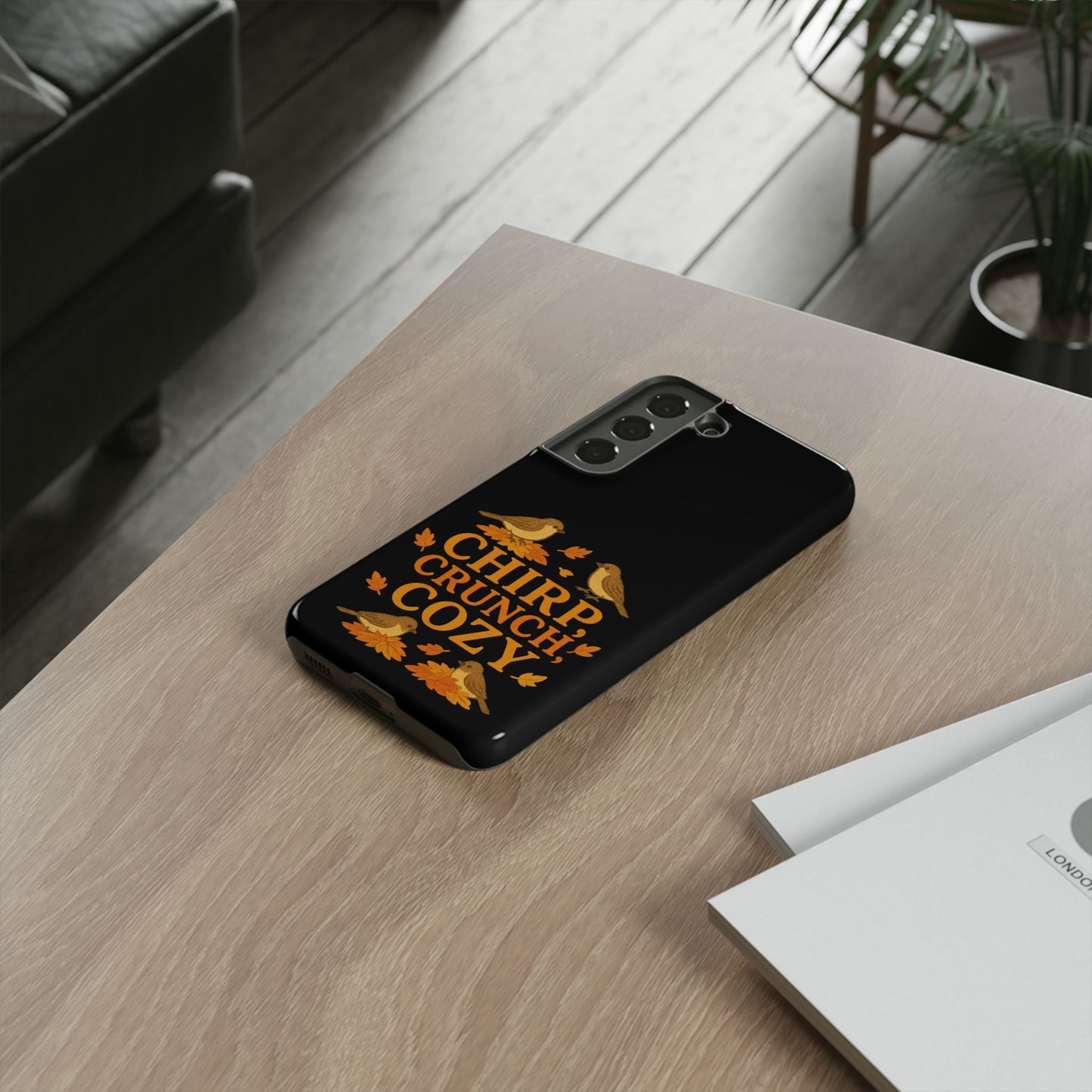 Chirp Crunch Cozy Autumn Themed Phone Case