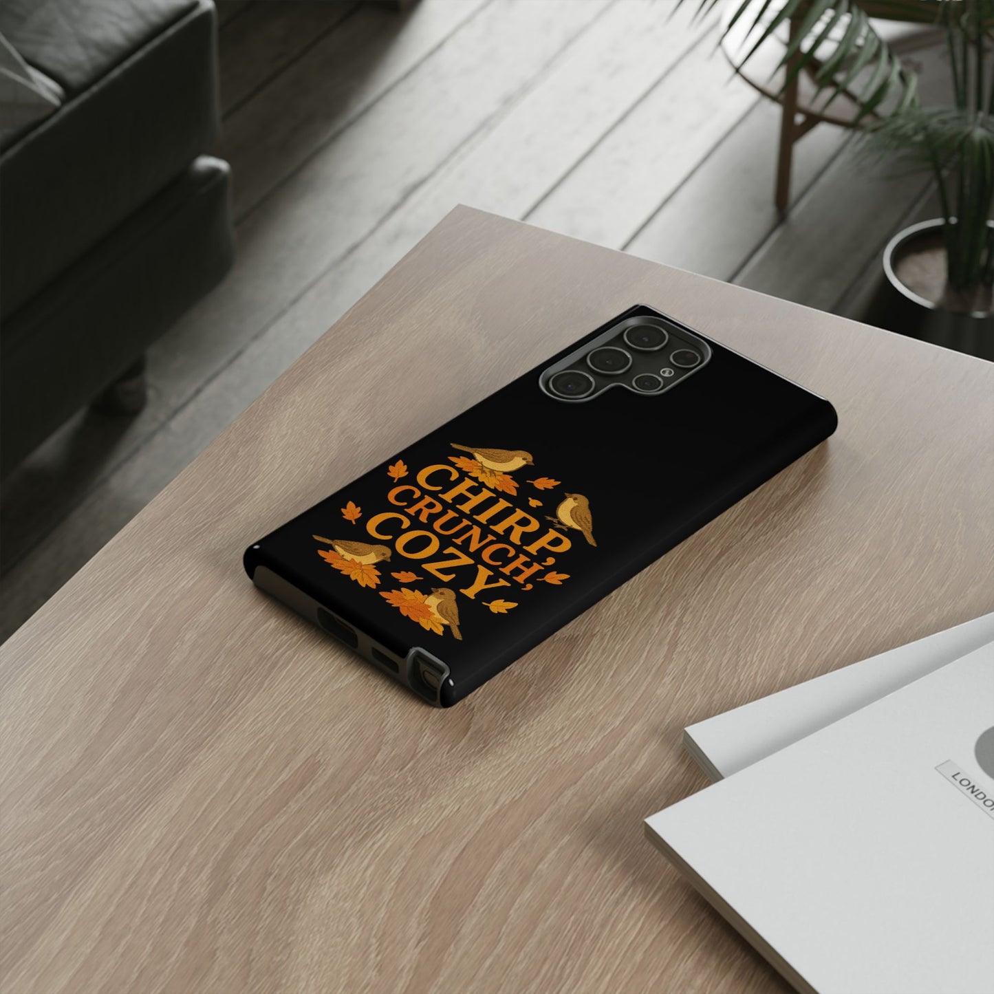 Chirp Crunch Cozy Autumn Themed Phone Case