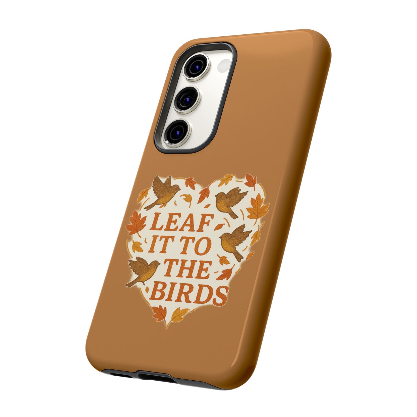 leaf It To The Birds Autumn Themed Phone Case