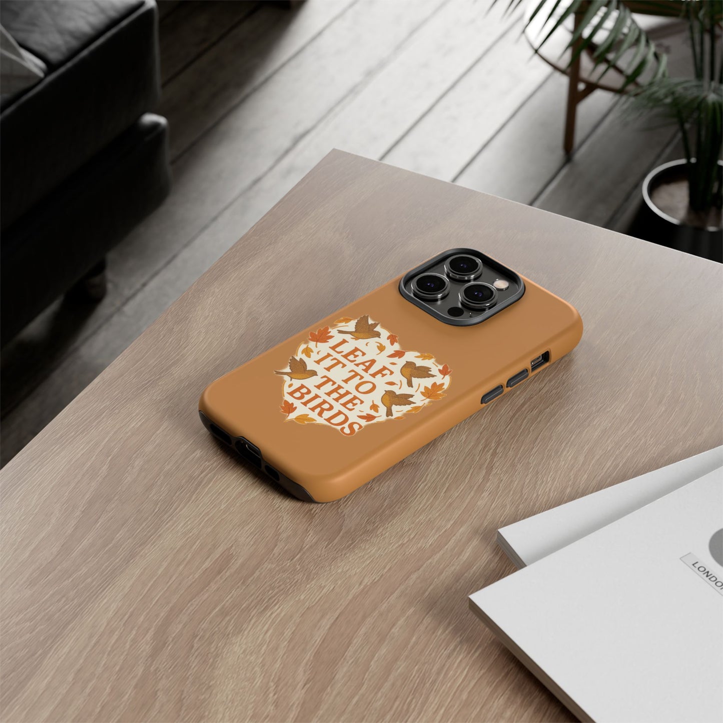 leaf It To The Birds Autumn Themed Phone Case