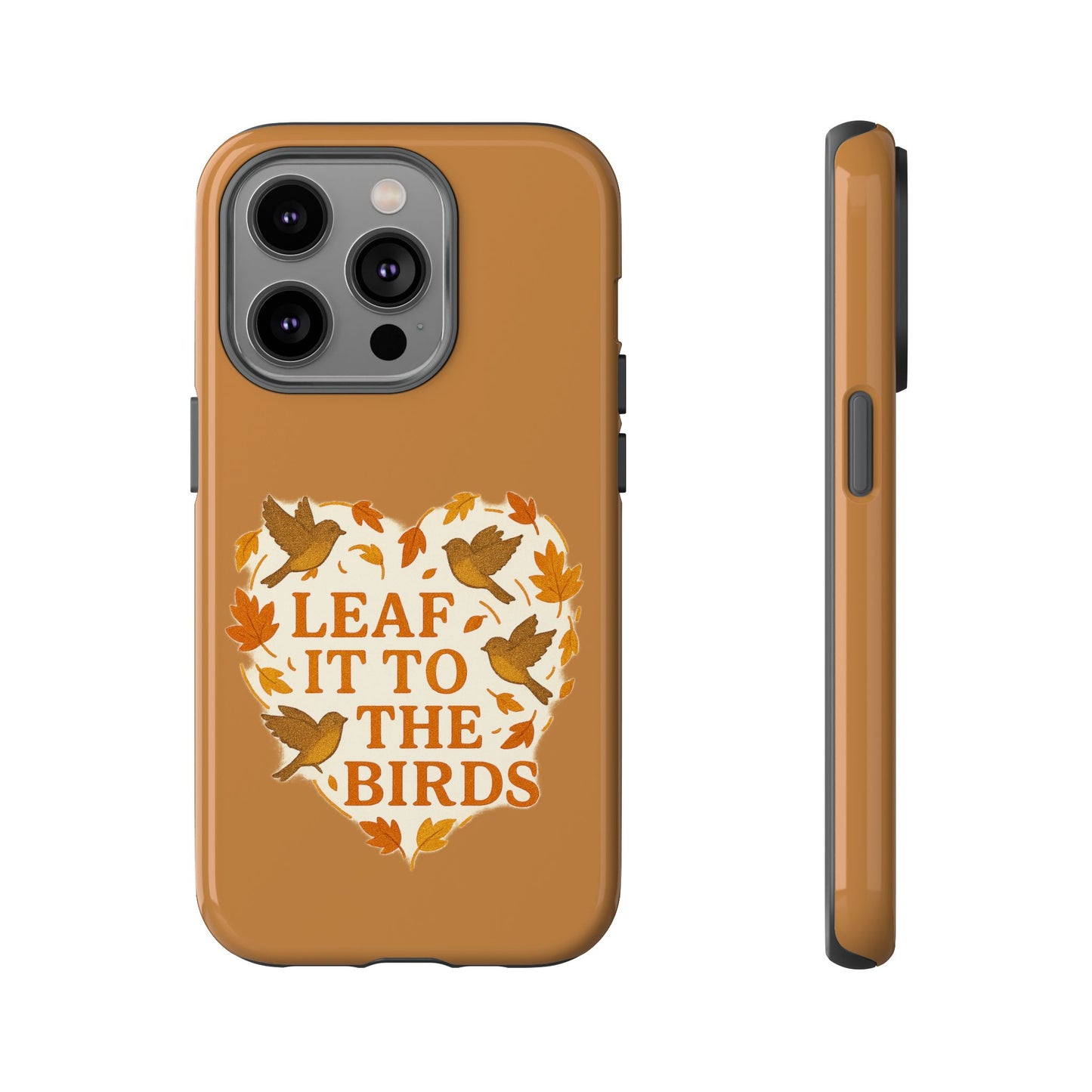 leaf It To The Birds Autumn Themed Phone Case