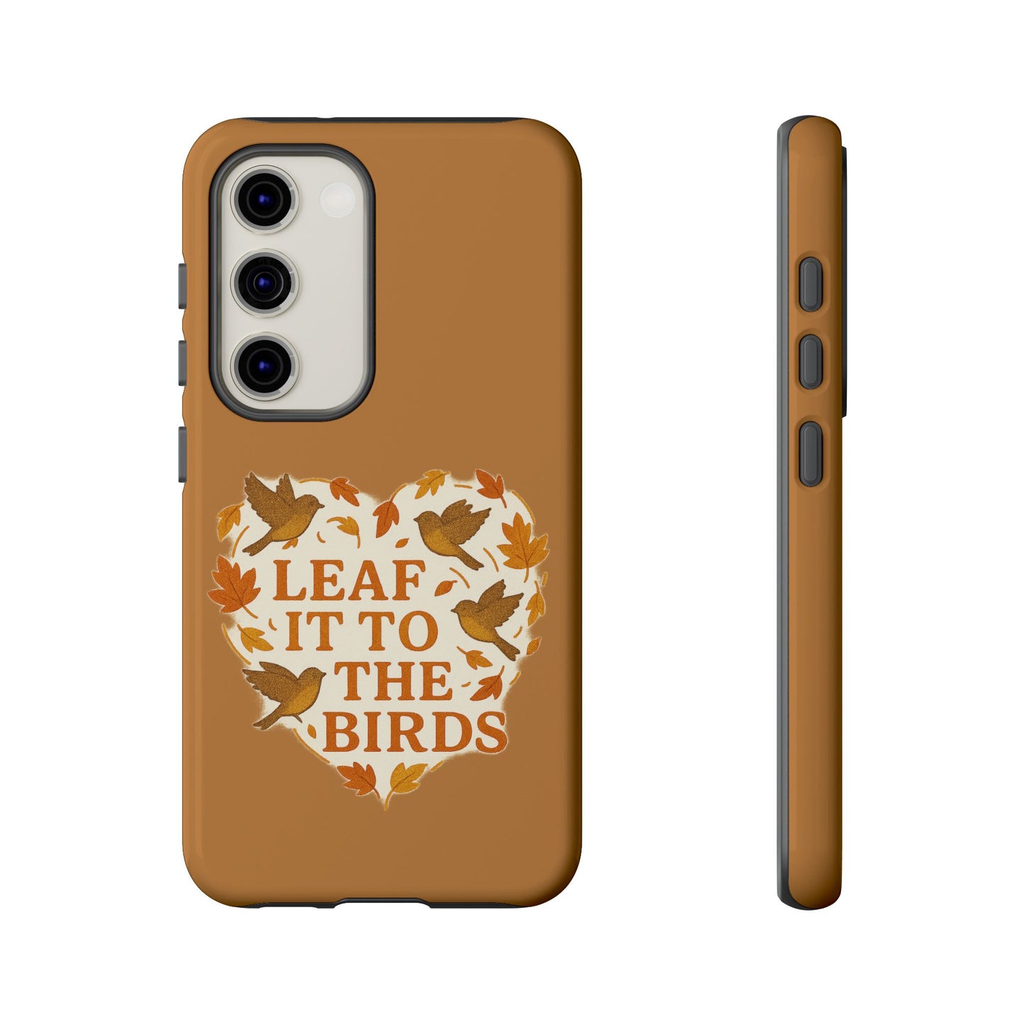 leaf It To The Birds Autumn Themed Phone Case