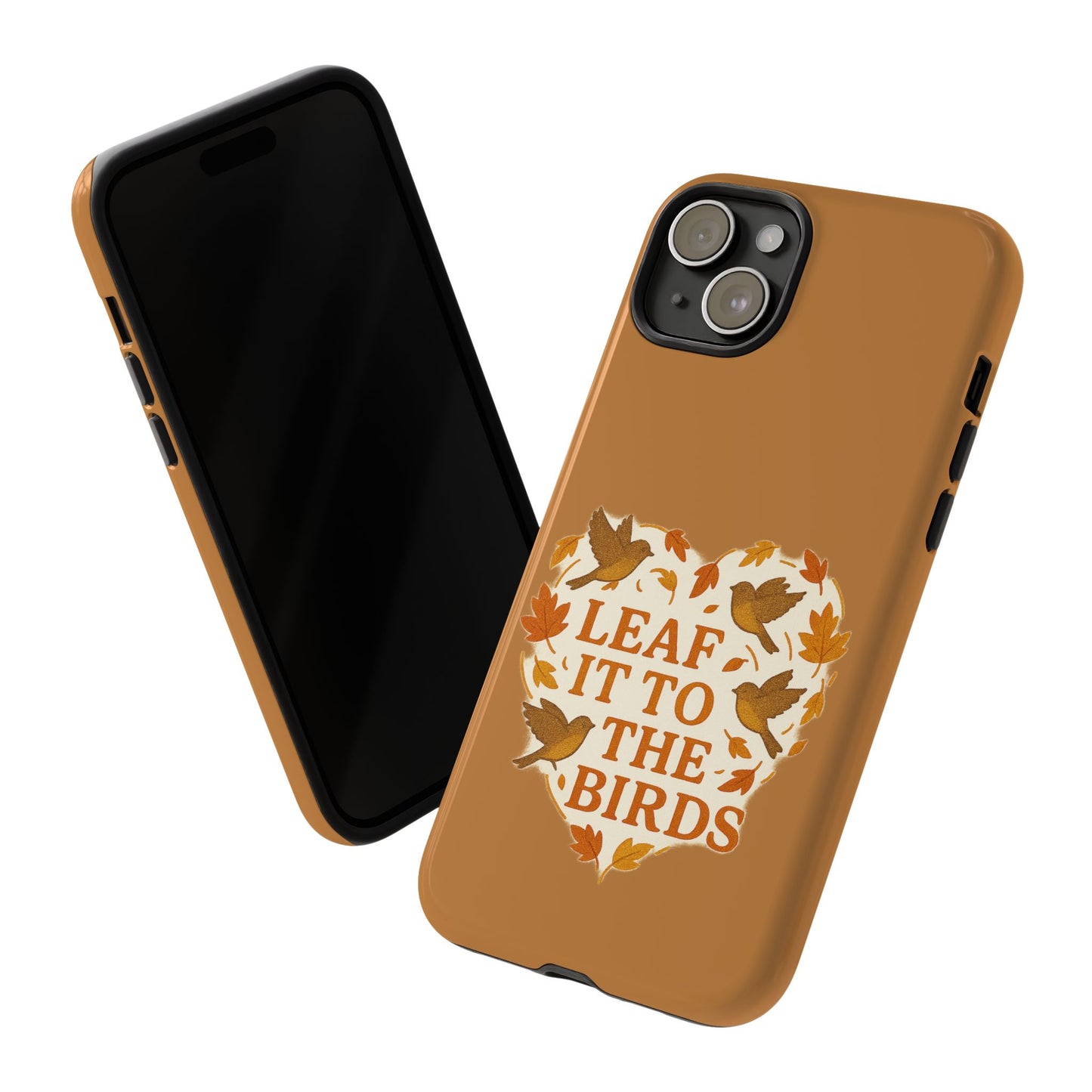 leaf It To The Birds Autumn Themed Phone Case