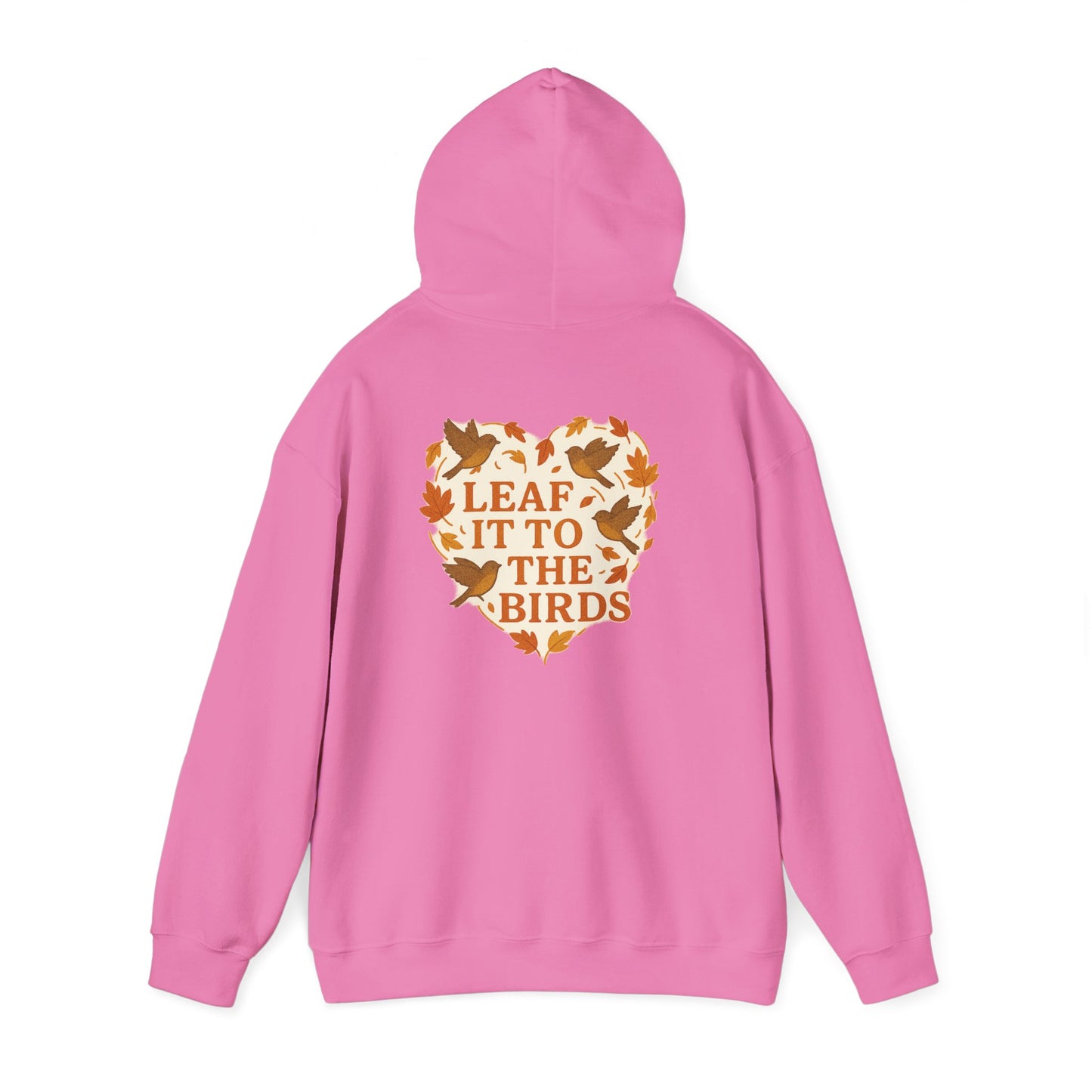 leaf It To The Birds Autumn Themed Hoodie