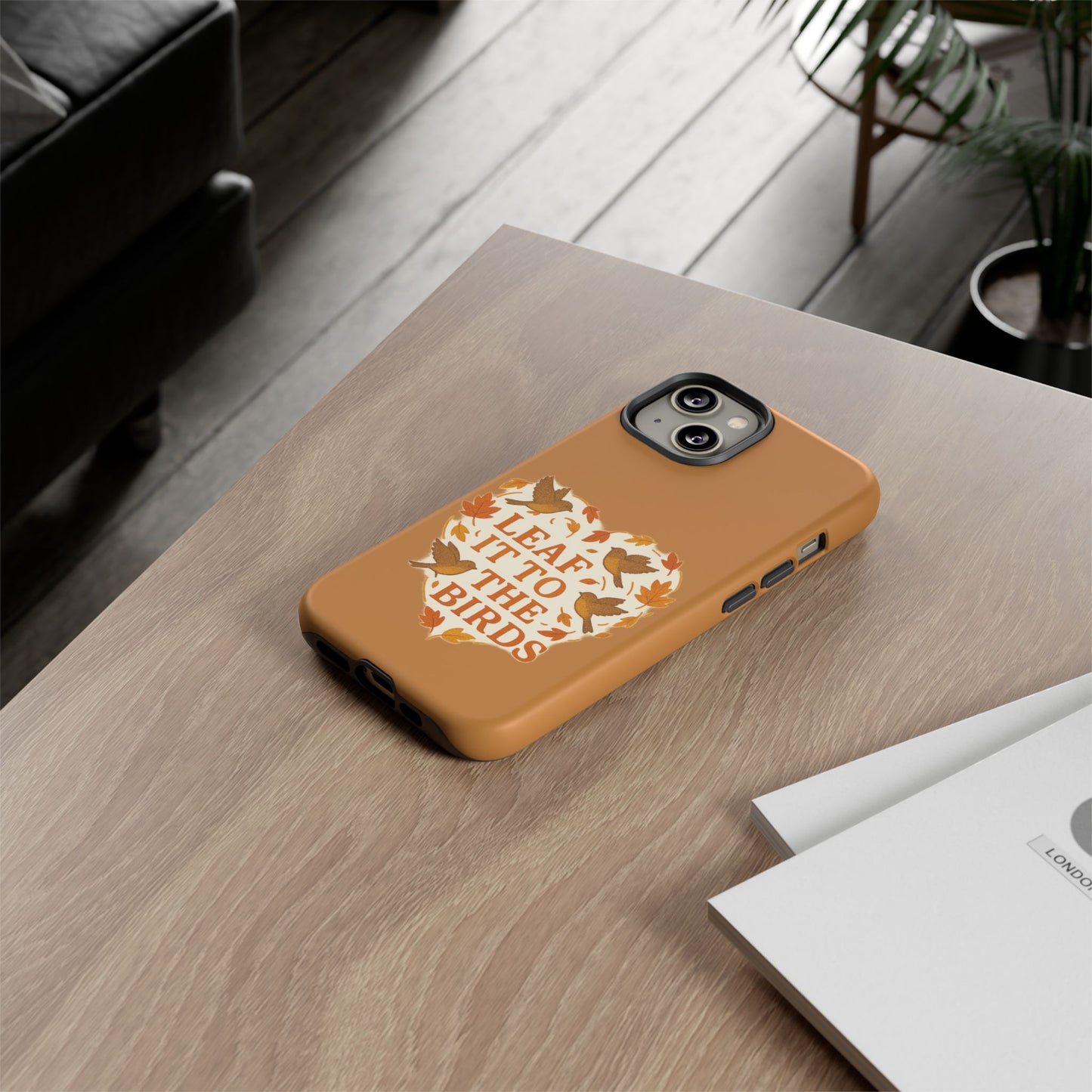 leaf It To The Birds Autumn Themed Phone Case