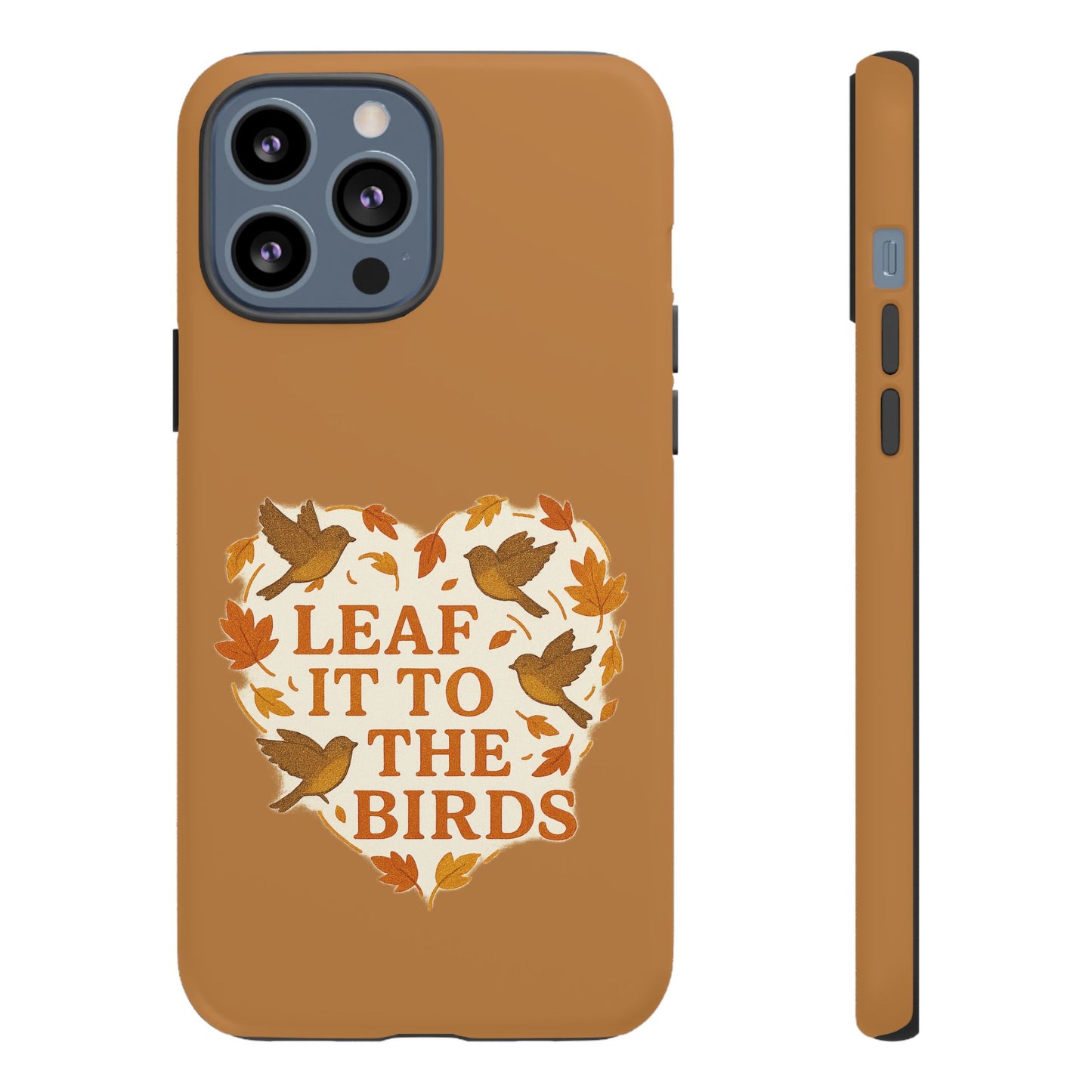 leaf It To The Birds Autumn Themed Phone Case