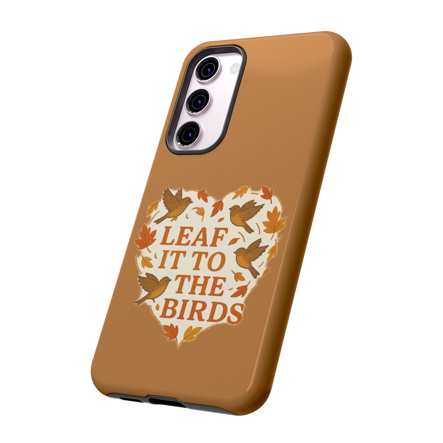 leaf It To The Birds Autumn Themed Phone Case