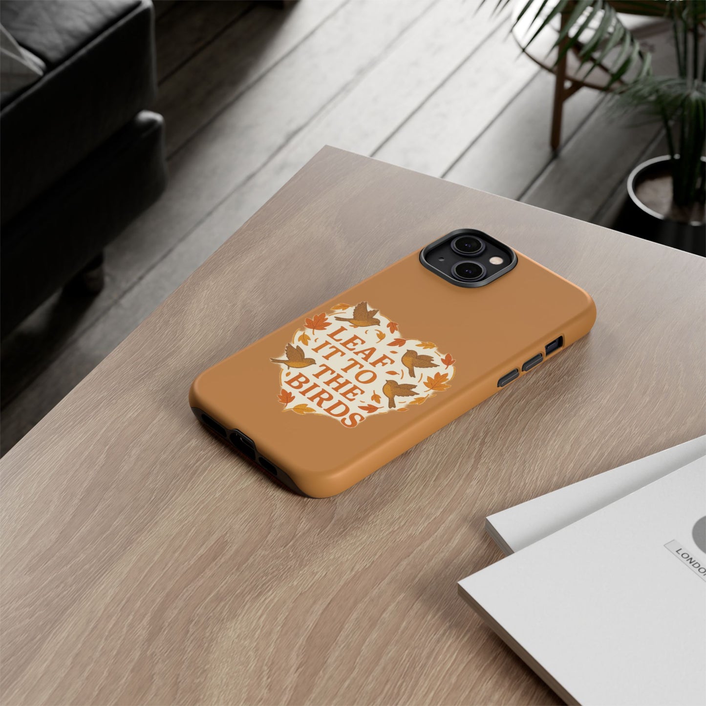 leaf It To The Birds Autumn Themed Phone Case
