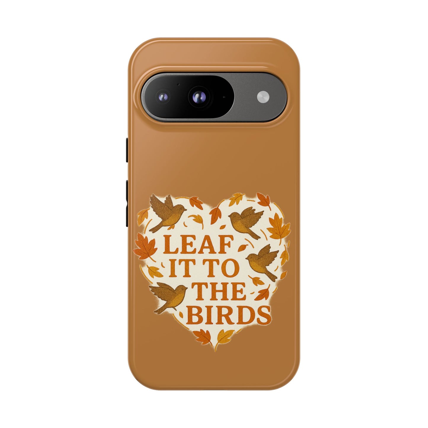 leaf It To The Birds Autumn Themed Phone Case