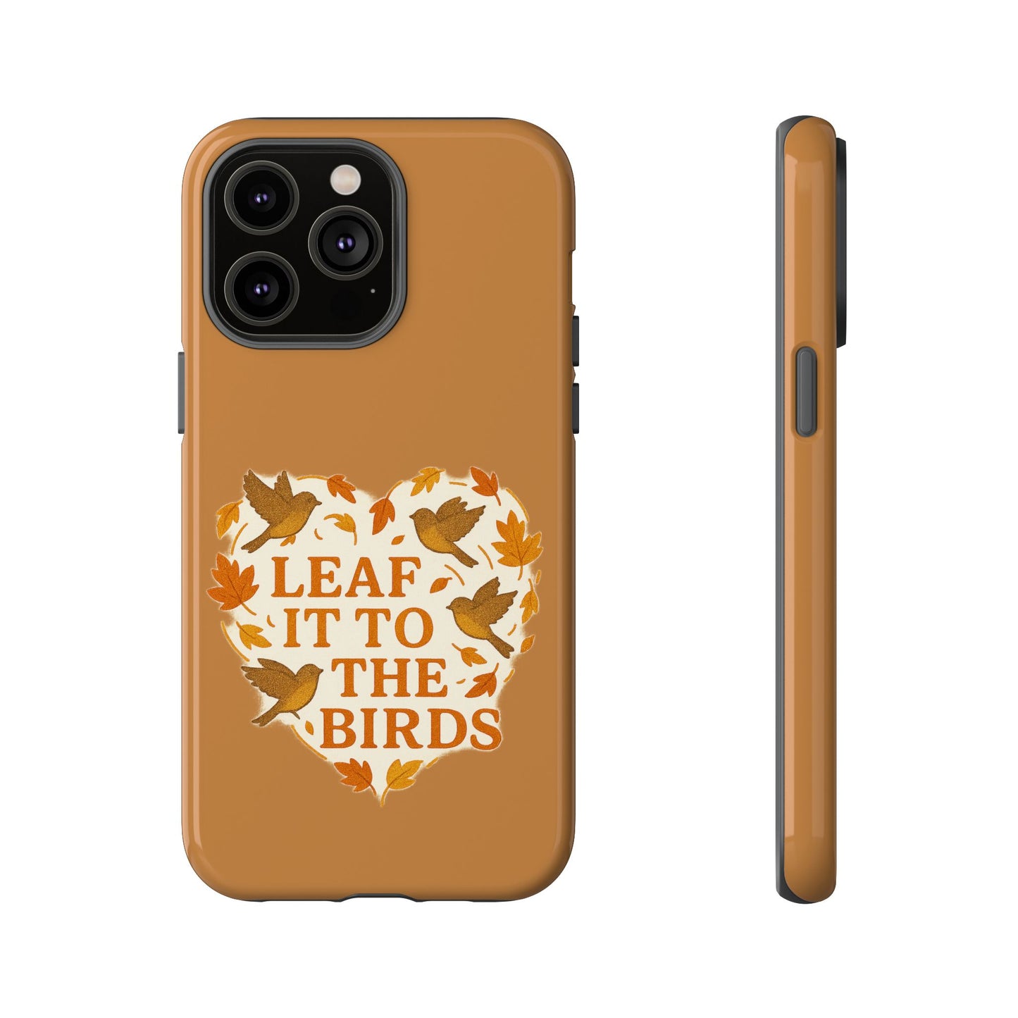 leaf It To The Birds Autumn Themed Phone Case