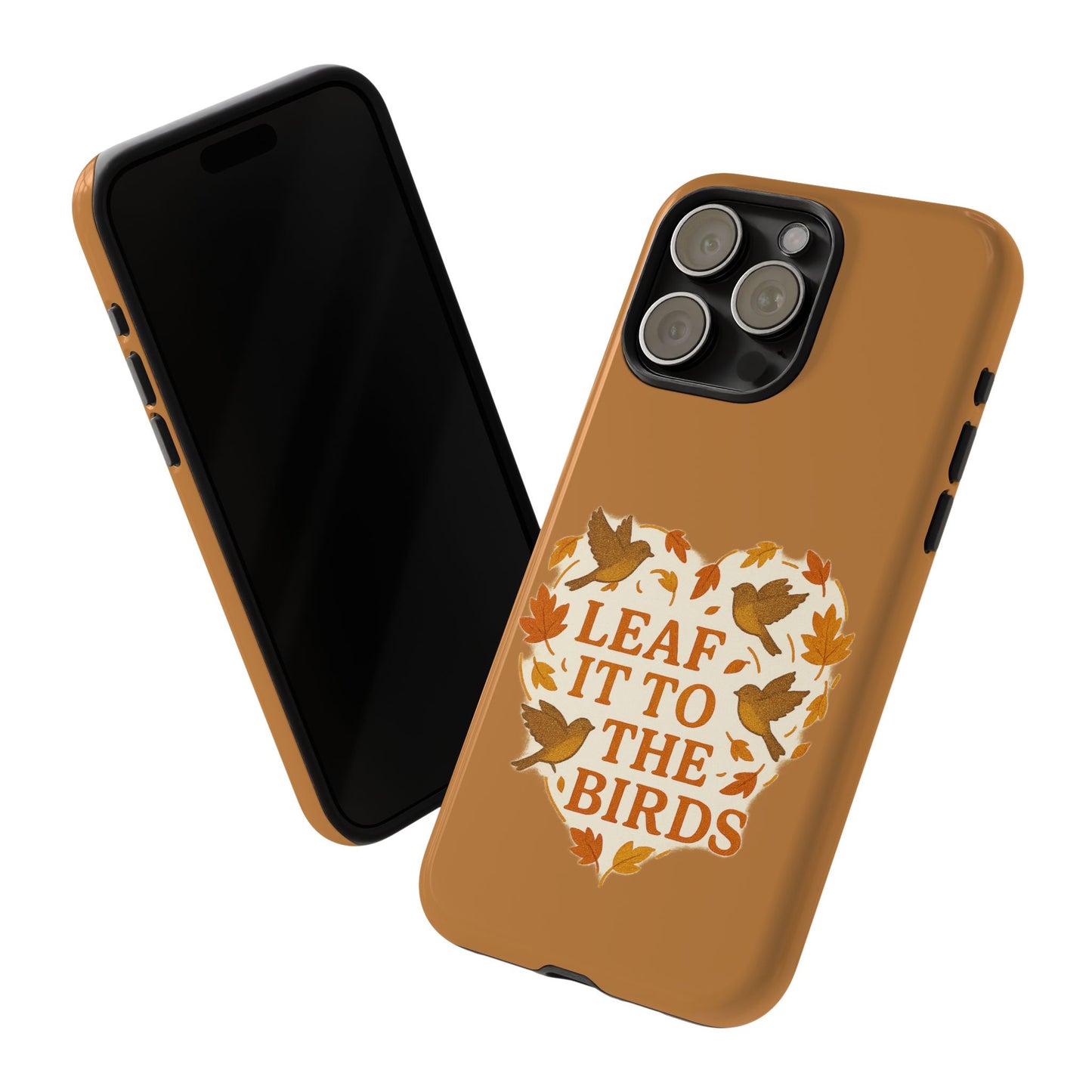 leaf It To The Birds Autumn Themed Phone Case