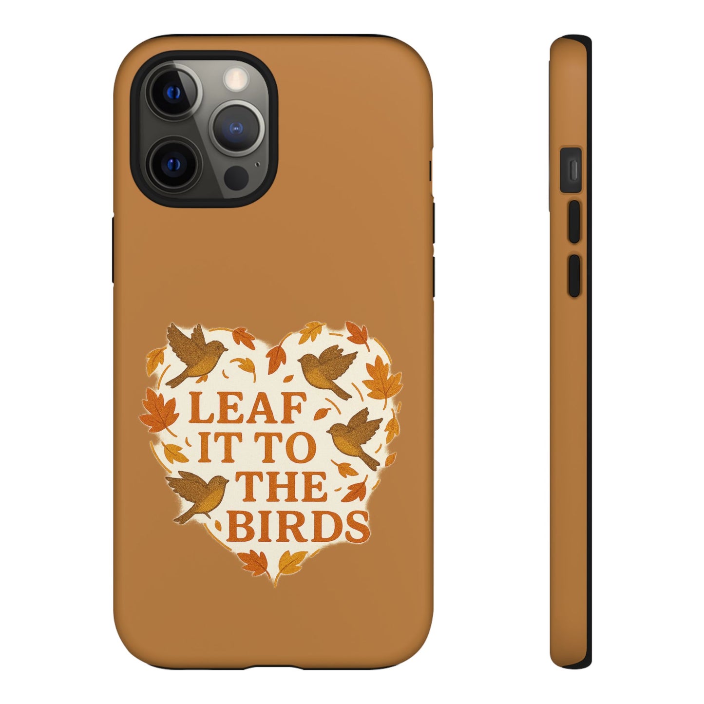 leaf It To The Birds Autumn Themed Phone Case