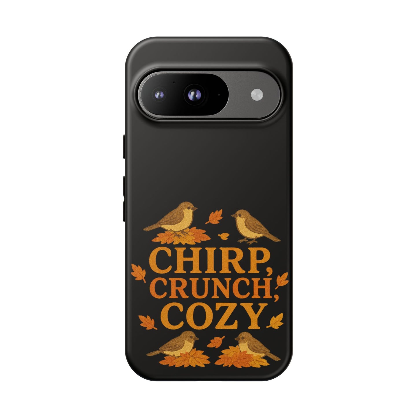 Chirp Crunch Cozy Autumn Themed Phone Case