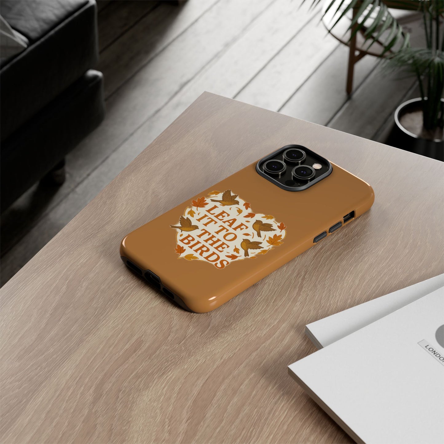 leaf It To The Birds Autumn Themed Phone Case