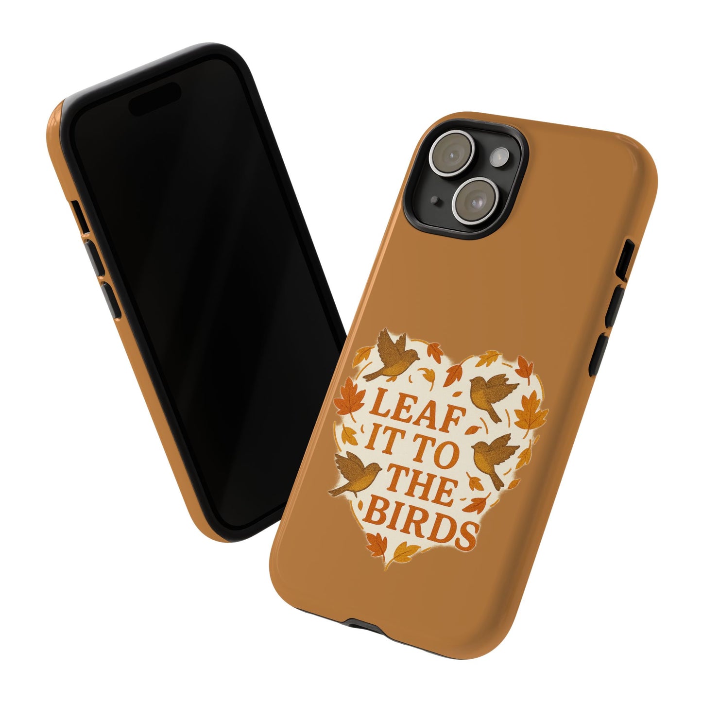 leaf It To The Birds Autumn Themed Phone Case