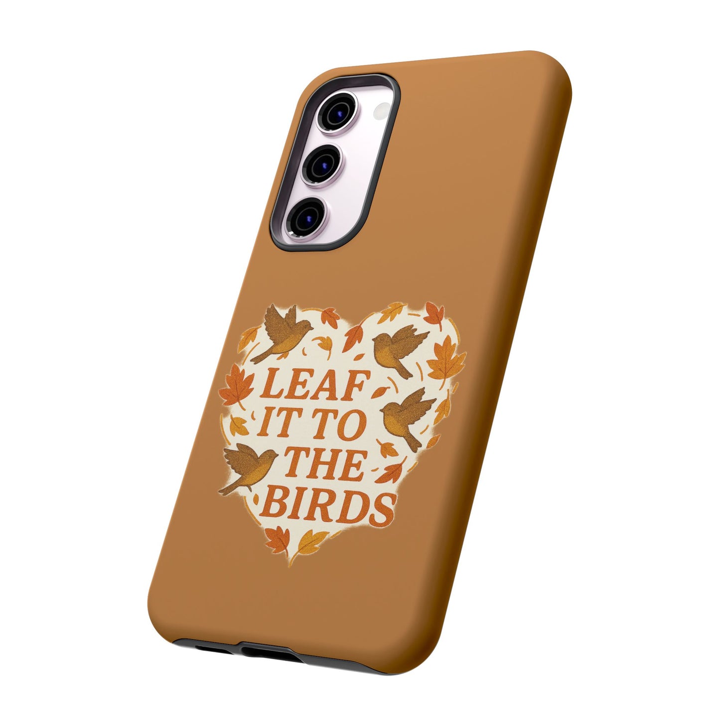 leaf It To The Birds Autumn Themed Phone Case