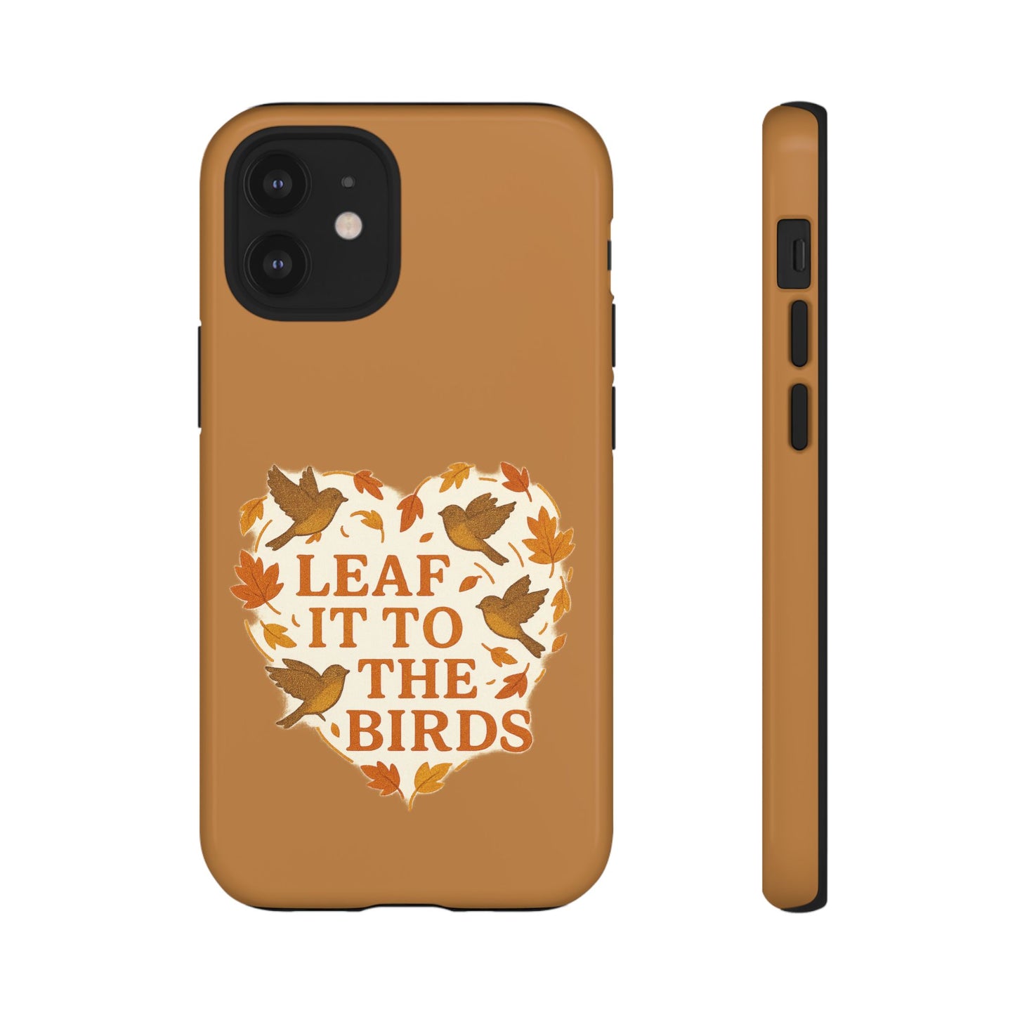 leaf It To The Birds Autumn Themed Phone Case