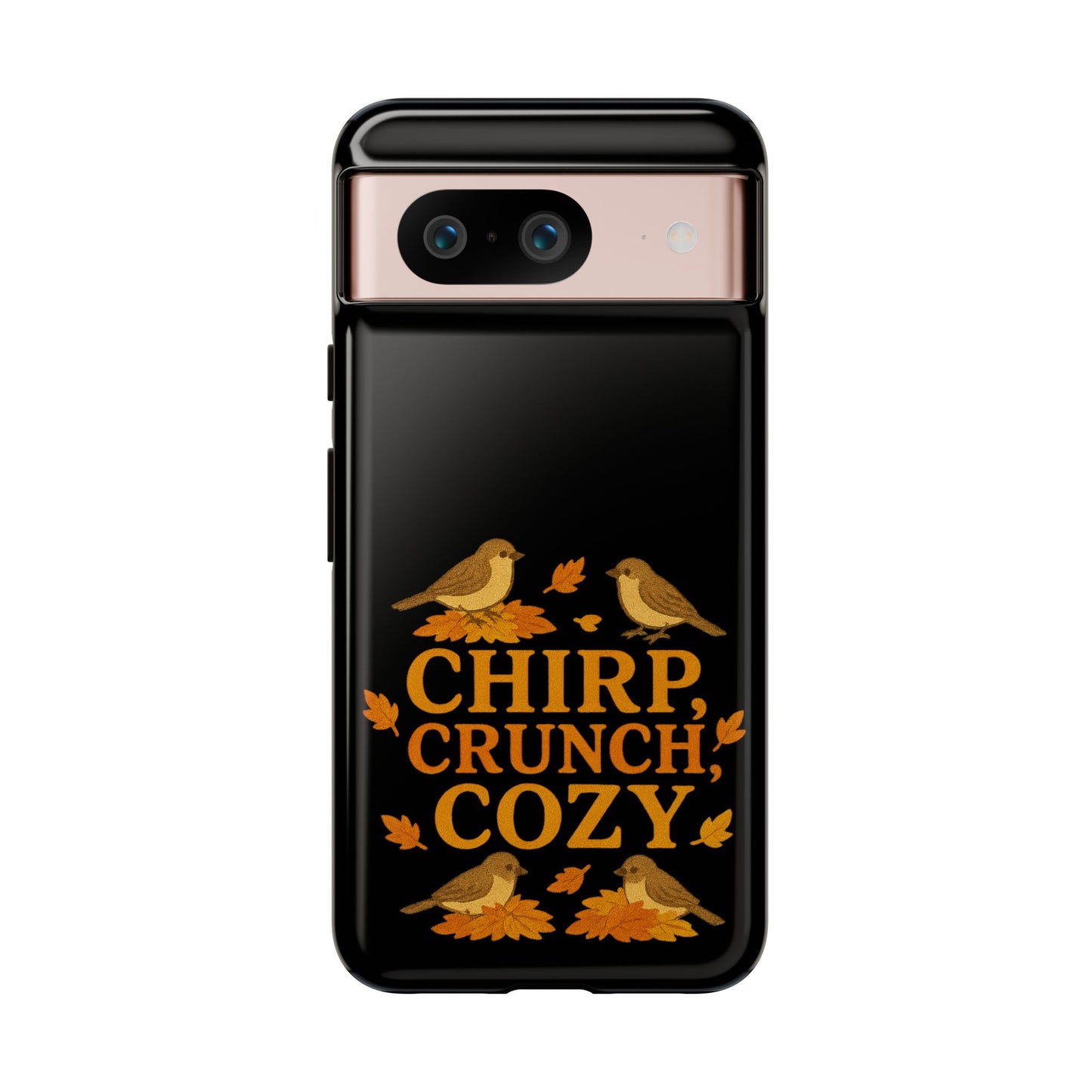 Chirp Crunch Cozy Autumn Themed Phone Case