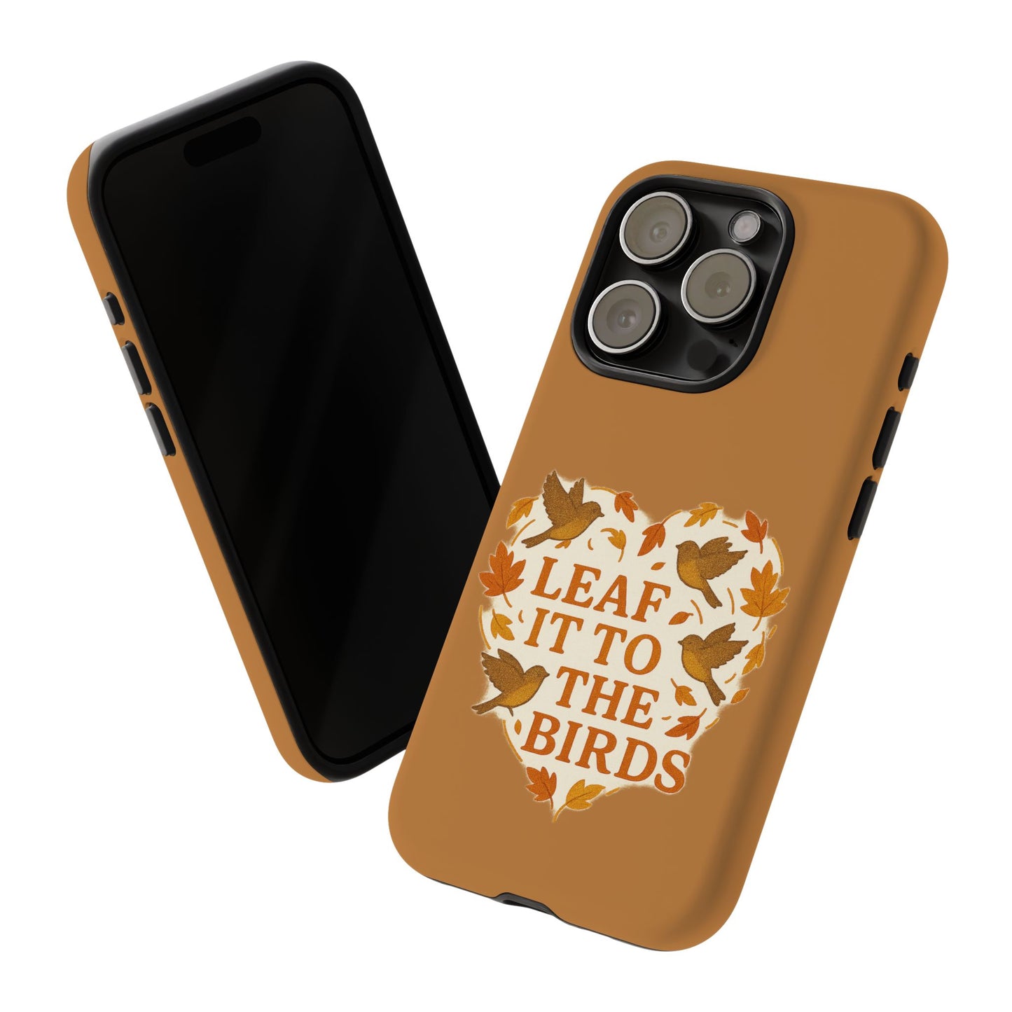 leaf It To The Birds Autumn Themed Phone Case