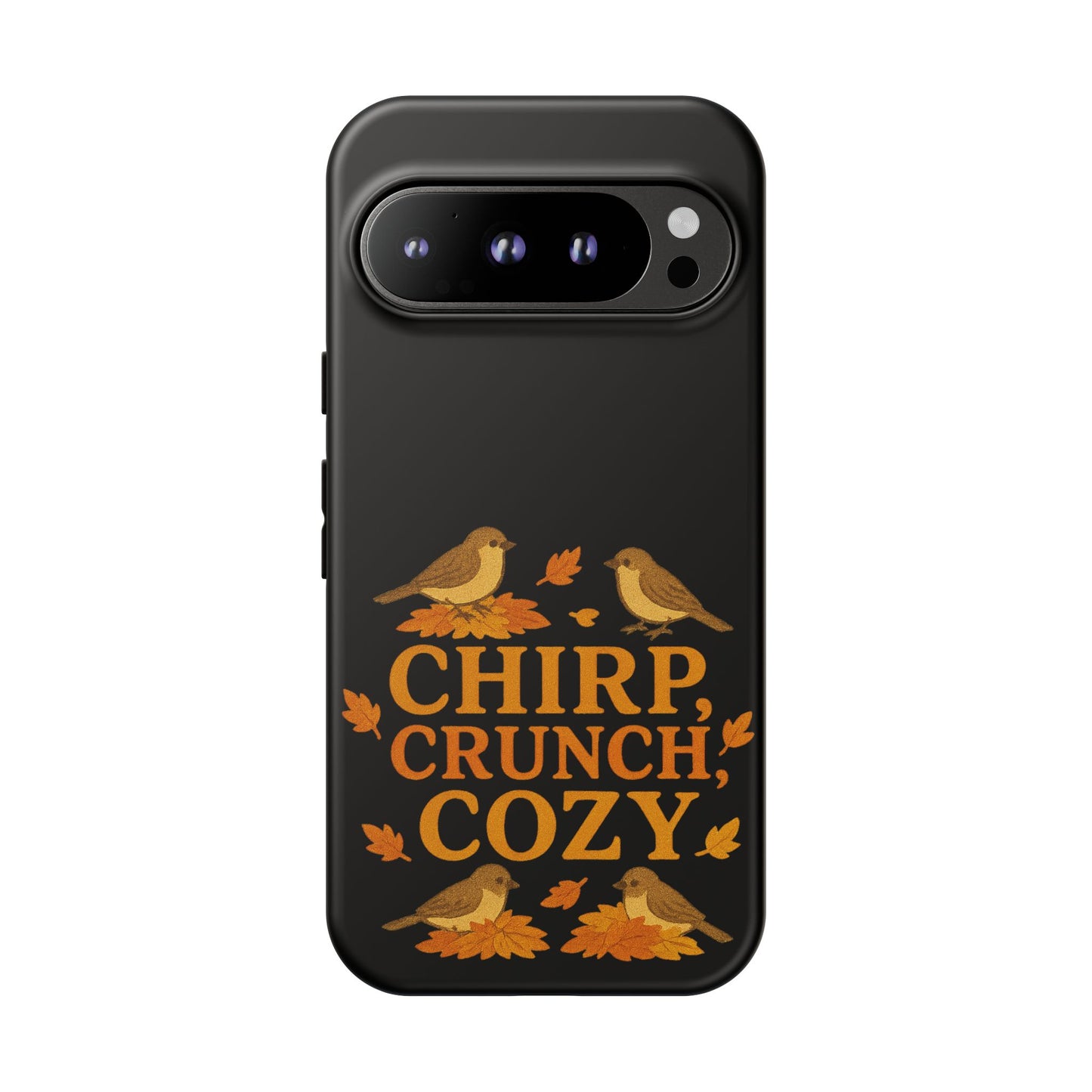 Chirp Crunch Cozy Autumn Themed Phone Case