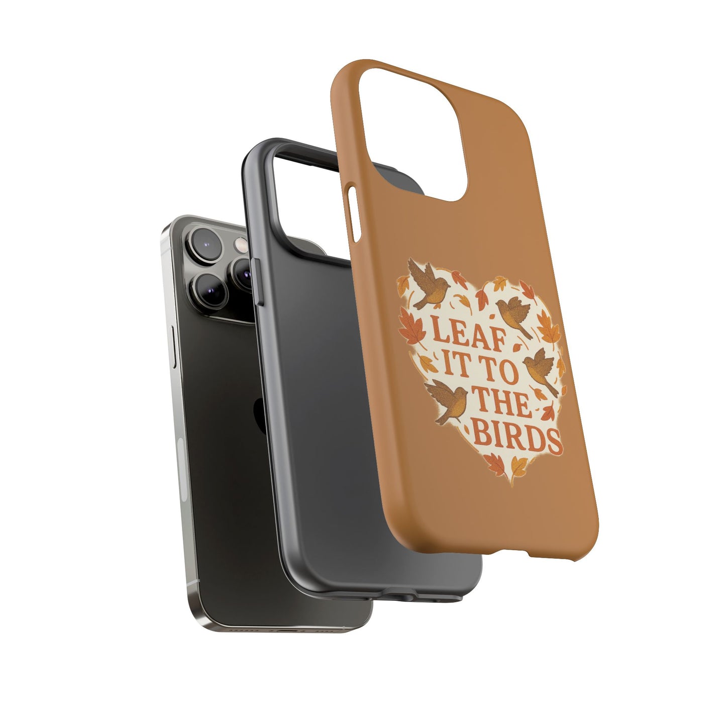 leaf It To The Birds Autumn Themed Phone Case
