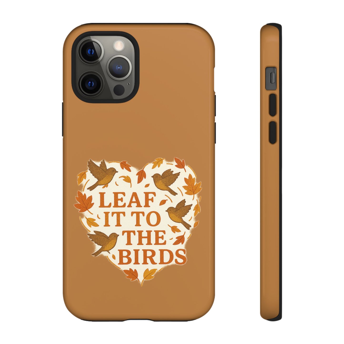 leaf It To The Birds Autumn Themed Phone Case