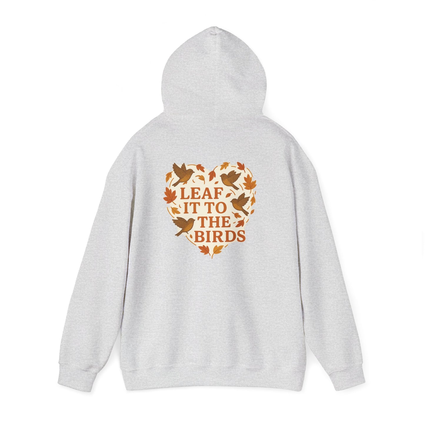 leaf It To The Birds Autumn Themed Hoodie