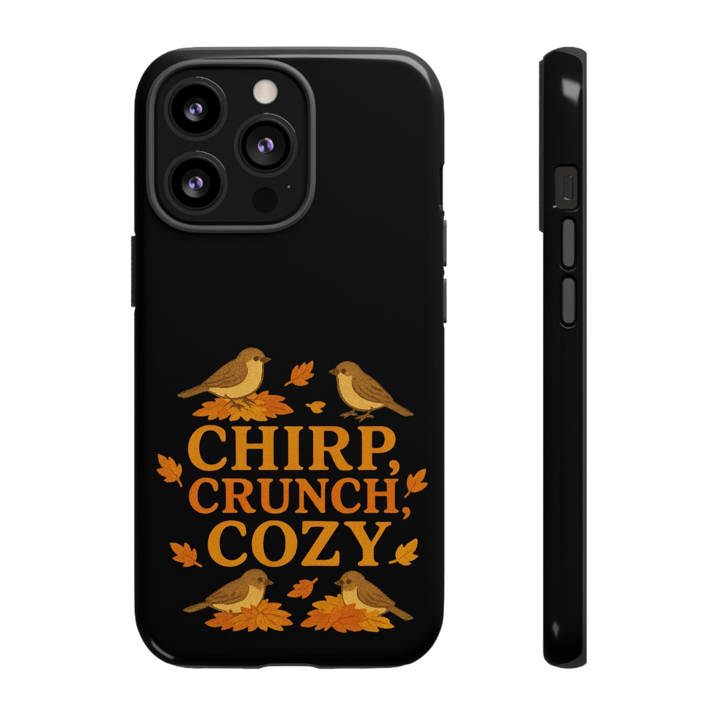 Chirp Crunch Cozy Autumn Themed Phone Case