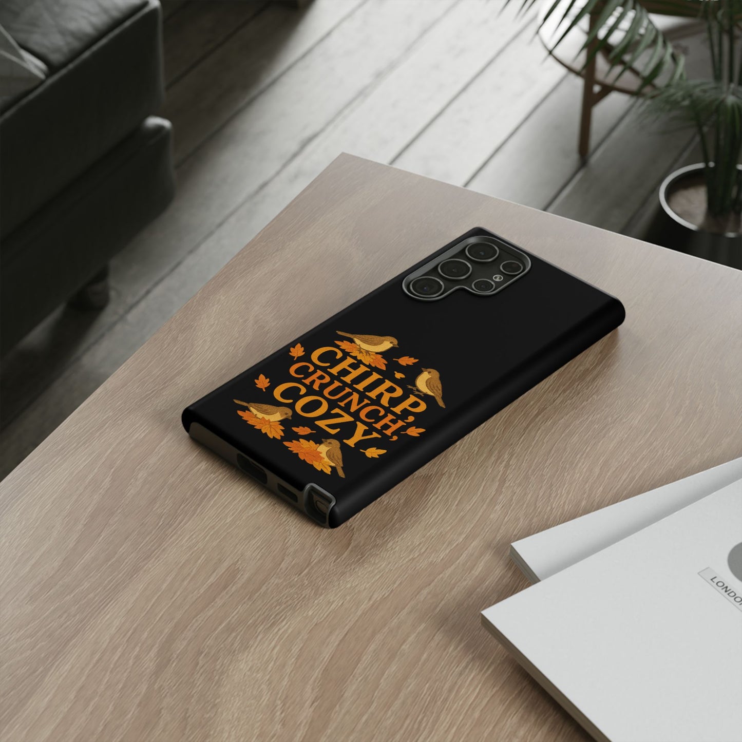 Chirp Crunch Cozy Autumn Themed Phone Case