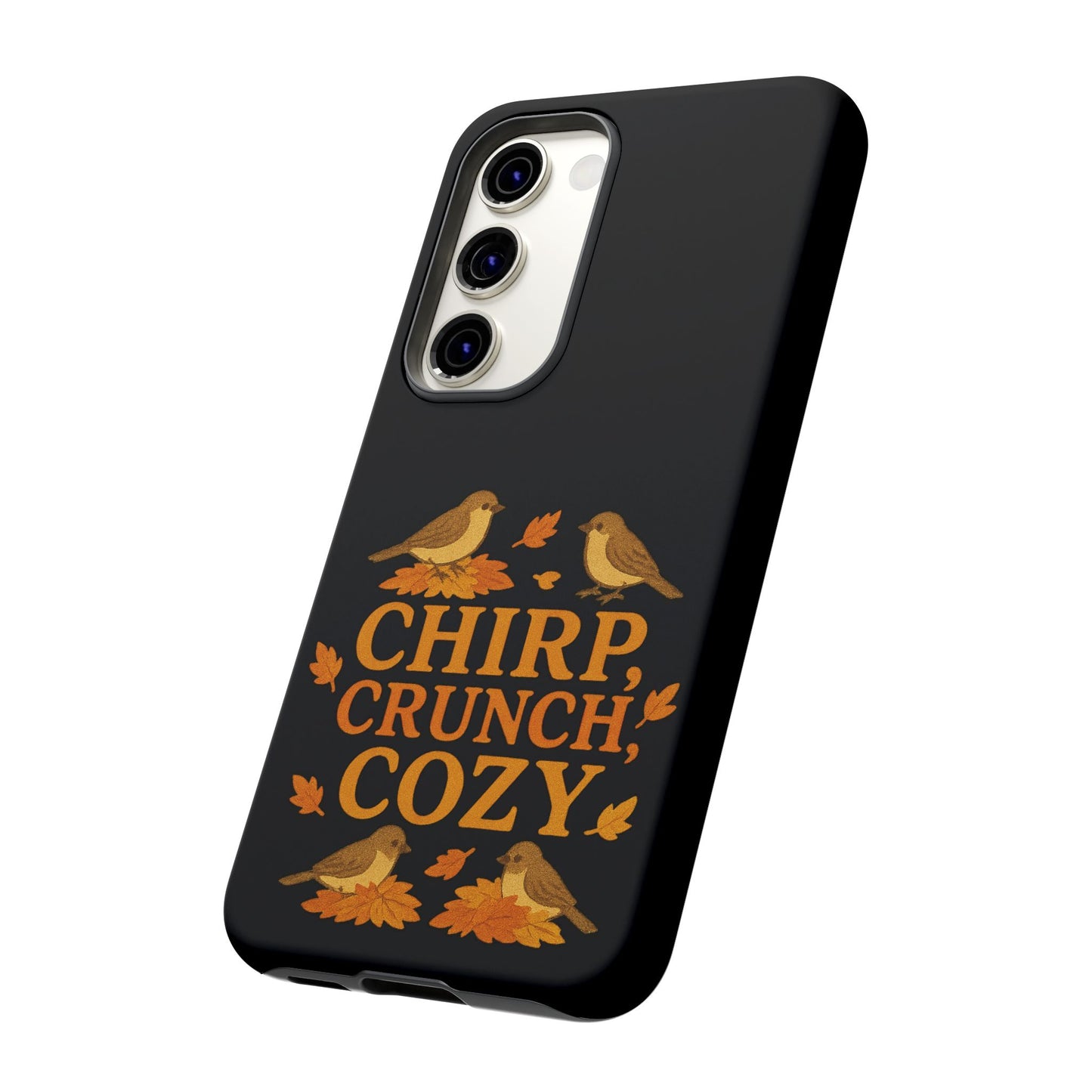 Chirp Crunch Cozy Autumn Themed Phone Case