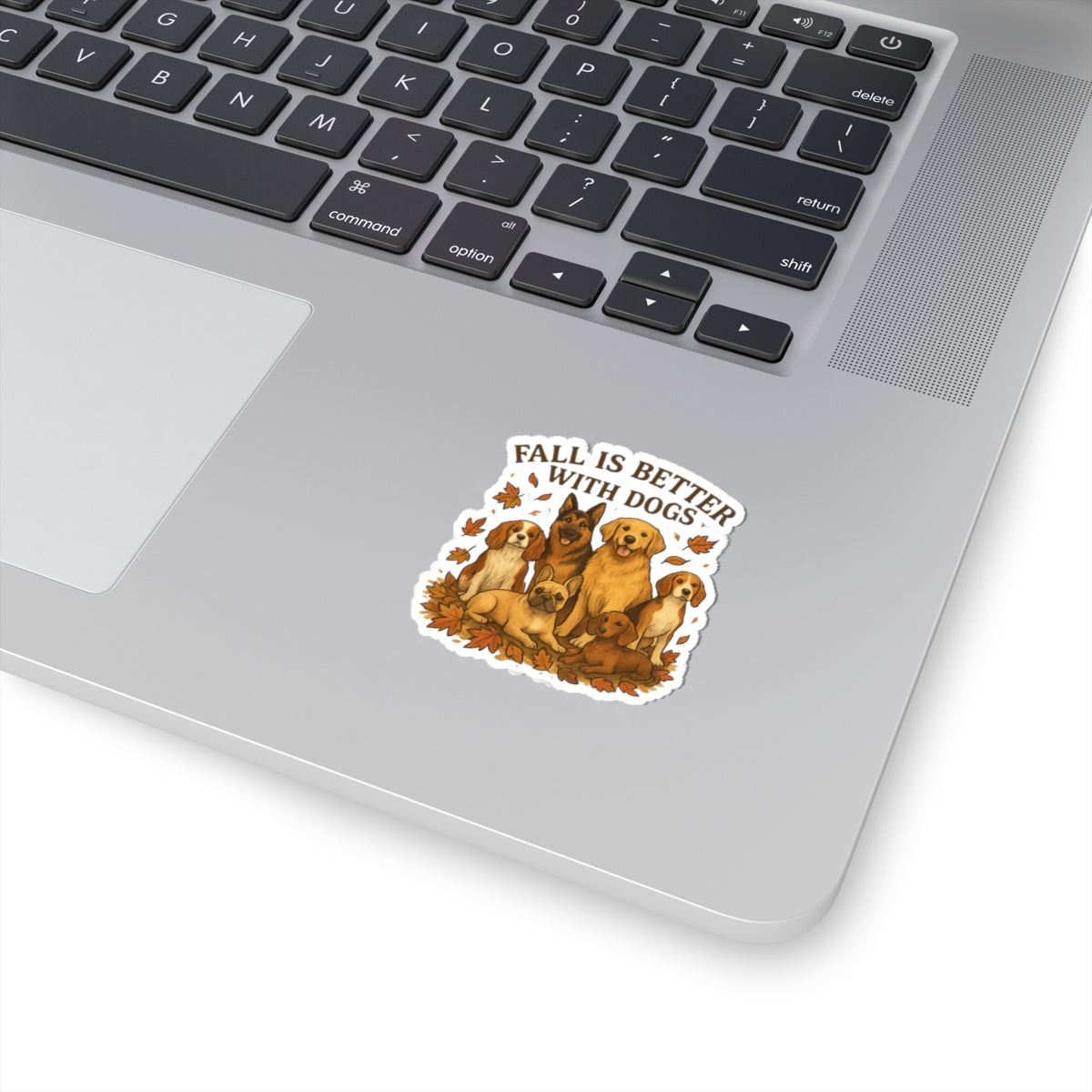 Fall is Better With Dogs Stickers | Perfect for Pet Lovers, Laptop Decor, Gift for Autumn, Fall Decor, Cute Dog Gifts