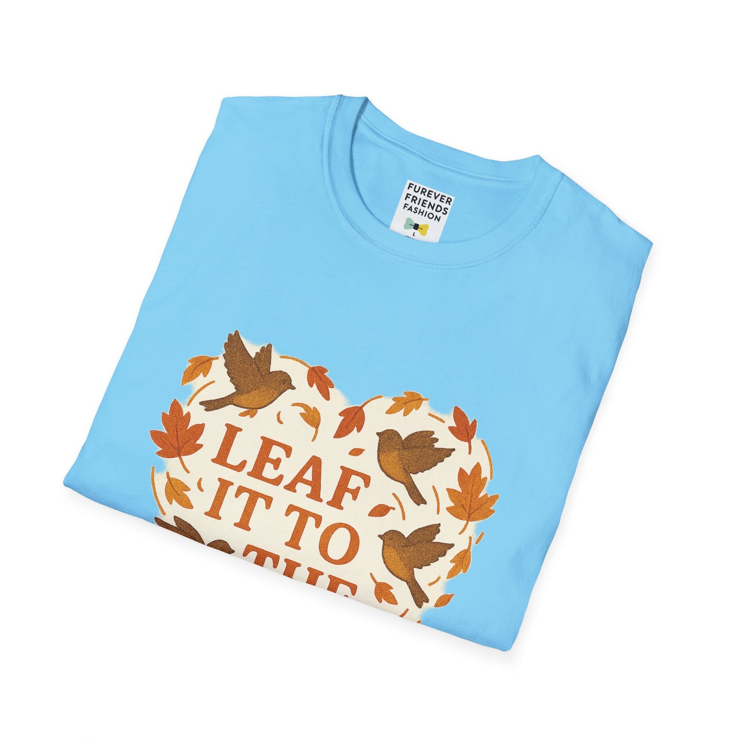 leaf It To The Birds Autumn Themed Tee