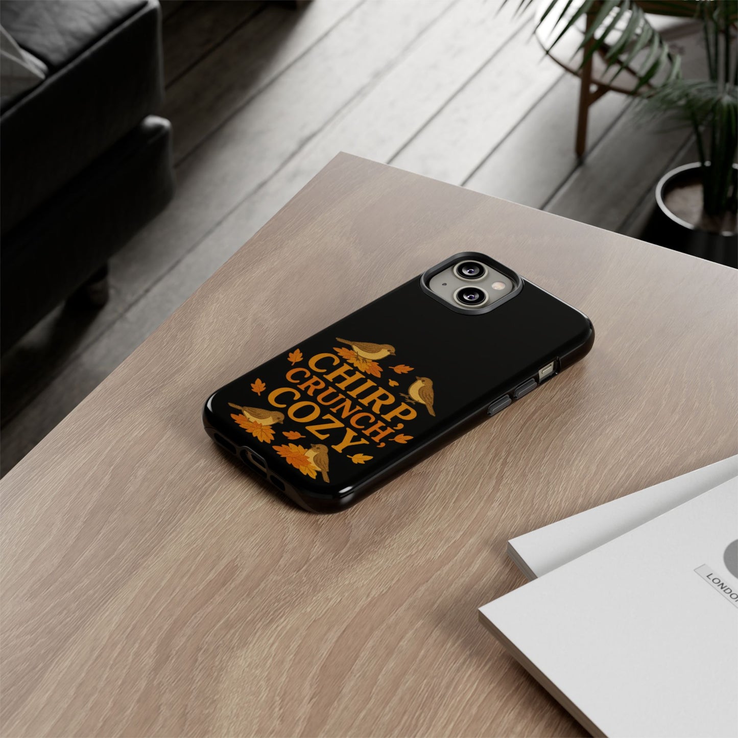 Chirp Crunch Cozy Autumn Themed Phone Case