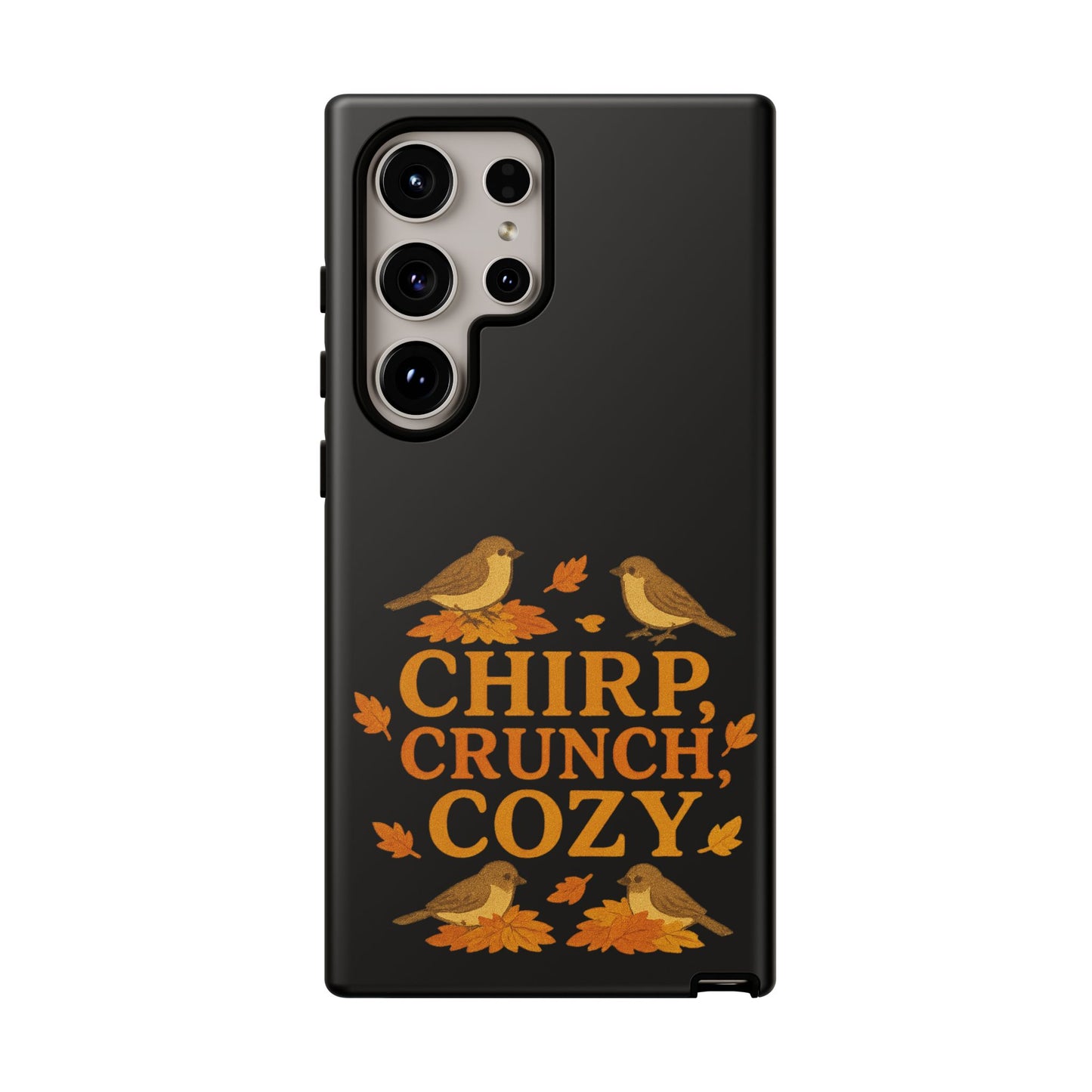 Chirp Crunch Cozy Autumn Themed Phone Case
