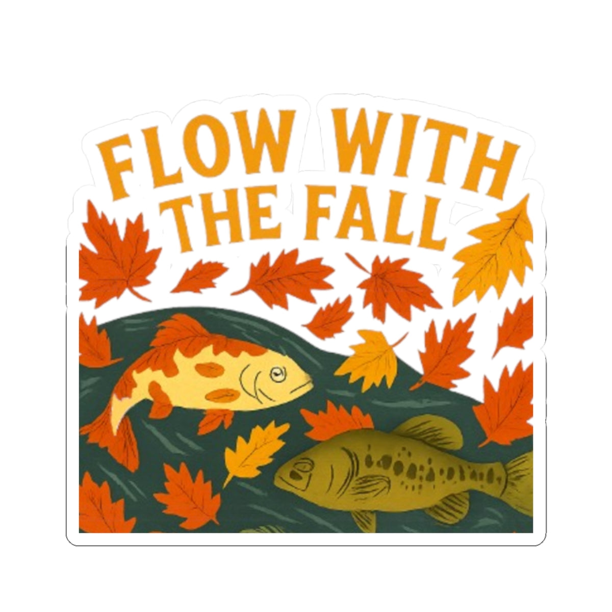 Flow With The Fall Kiss-Cut Sticker