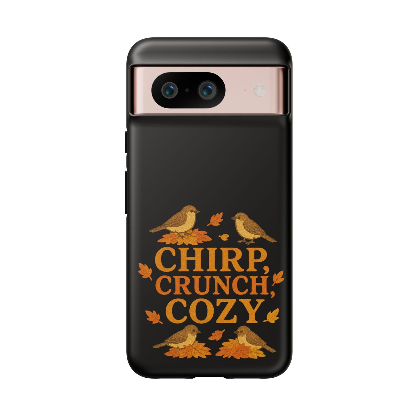 Chirp Crunch Cozy Autumn Themed Phone Case