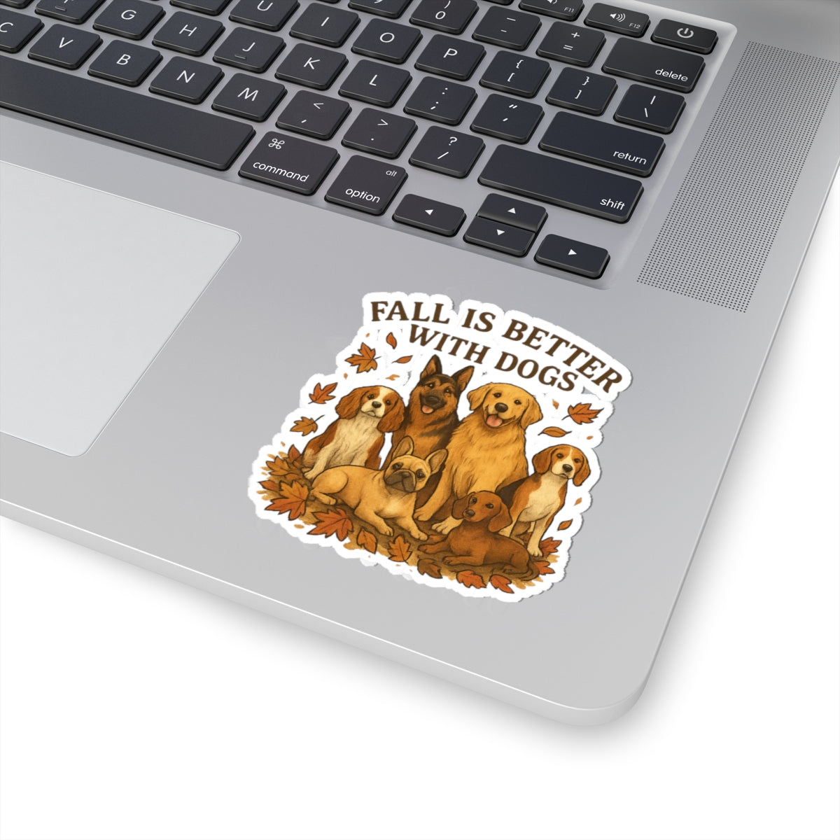 Fall is Better With Dogs Stickers | Perfect for Pet Lovers, Laptop Decor, Gift for Autumn, Fall Decor, Cute Dog Gifts
