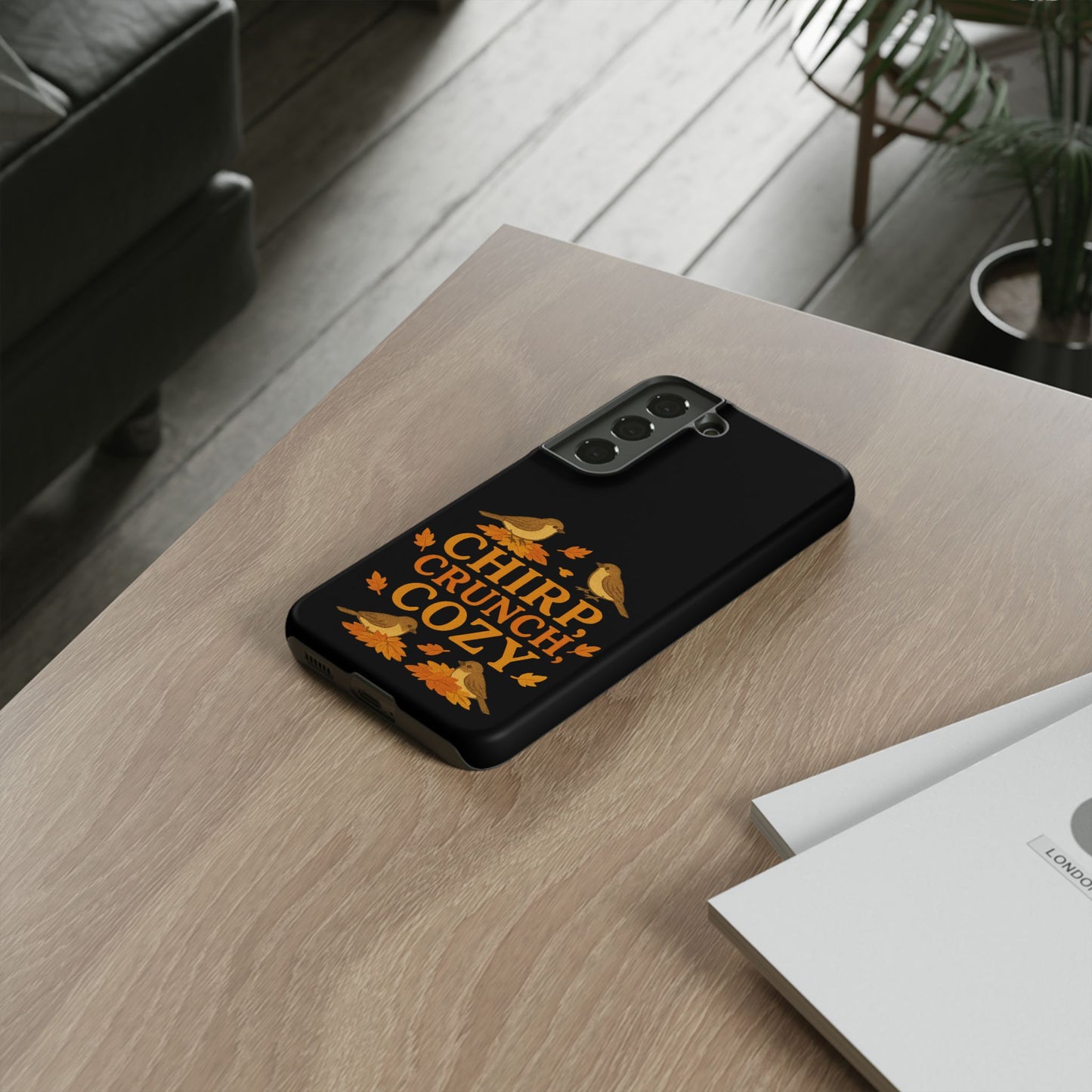 Chirp Crunch Cozy Autumn Themed Phone Case
