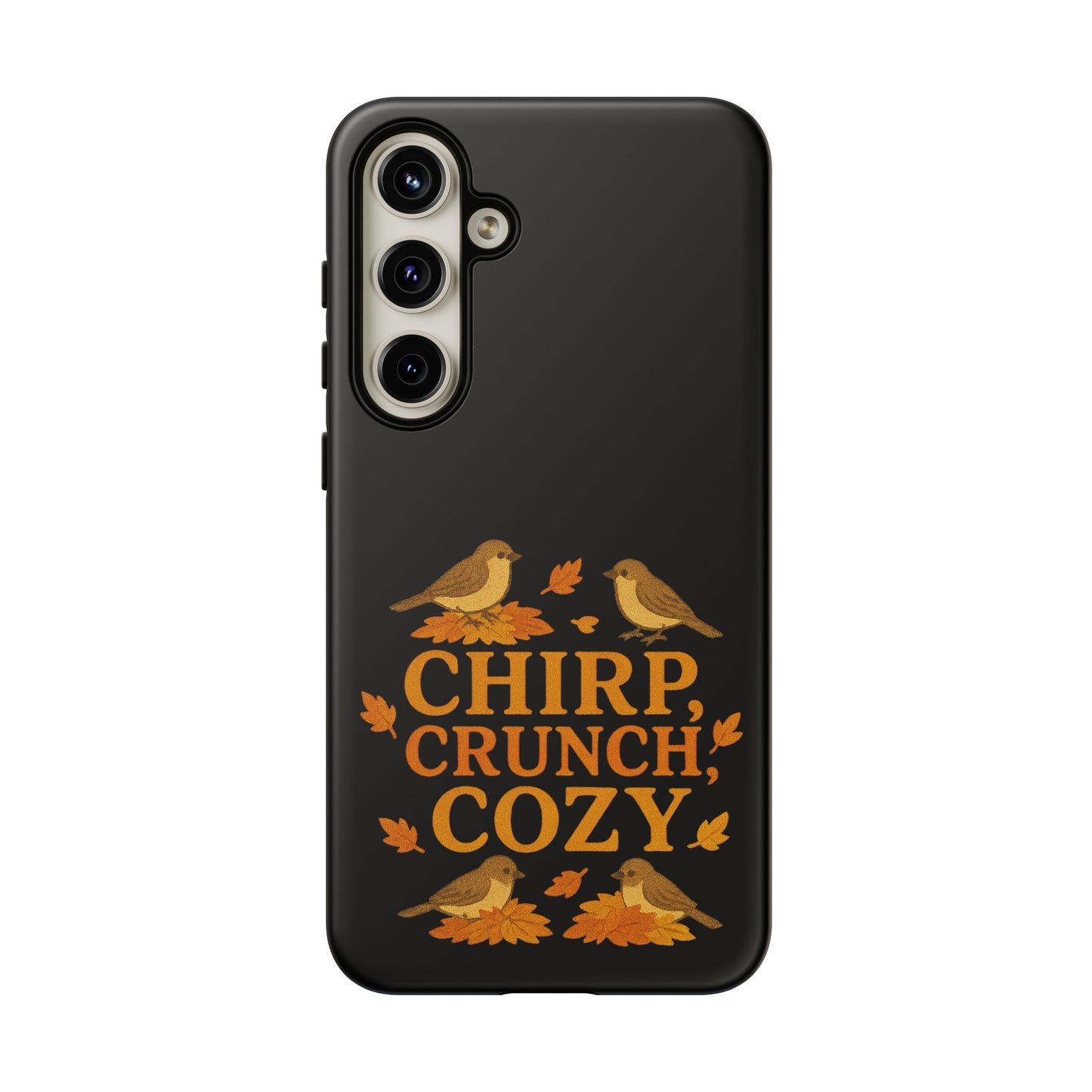 Chirp Crunch Cozy Autumn Themed Phone Case