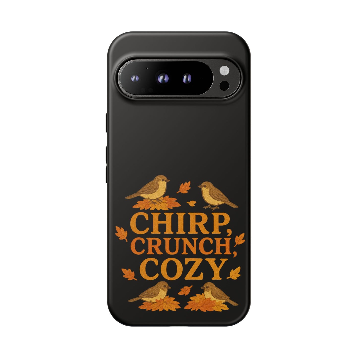 Chirp Crunch Cozy Autumn Themed Phone Case