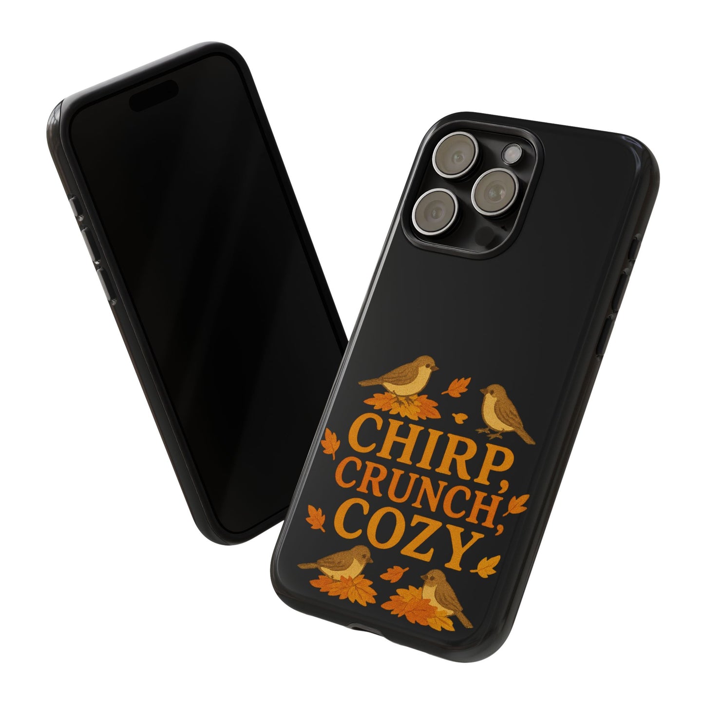 Chirp Crunch Cozy Autumn Themed Phone Case